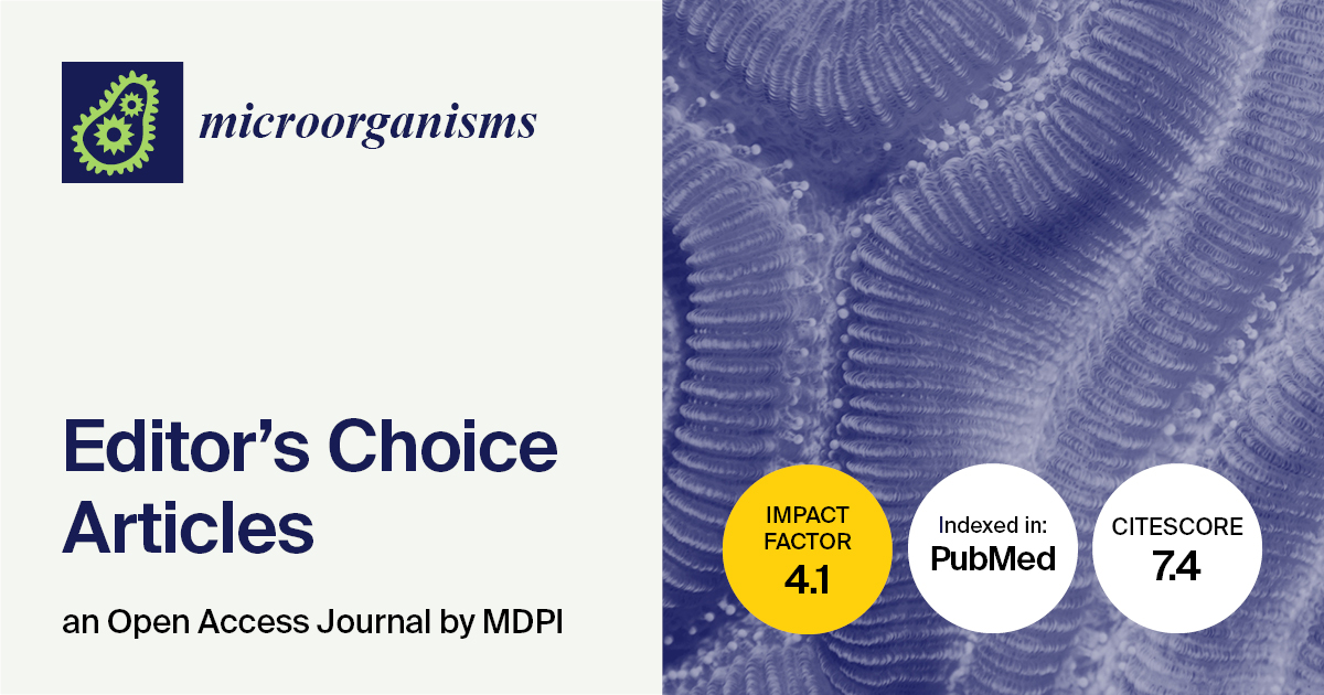 <strong><em>Microorganisms</em></strong><strong>&nbsp;| Invitation to Read Editor&rsquo;s Choice Articles</strong>