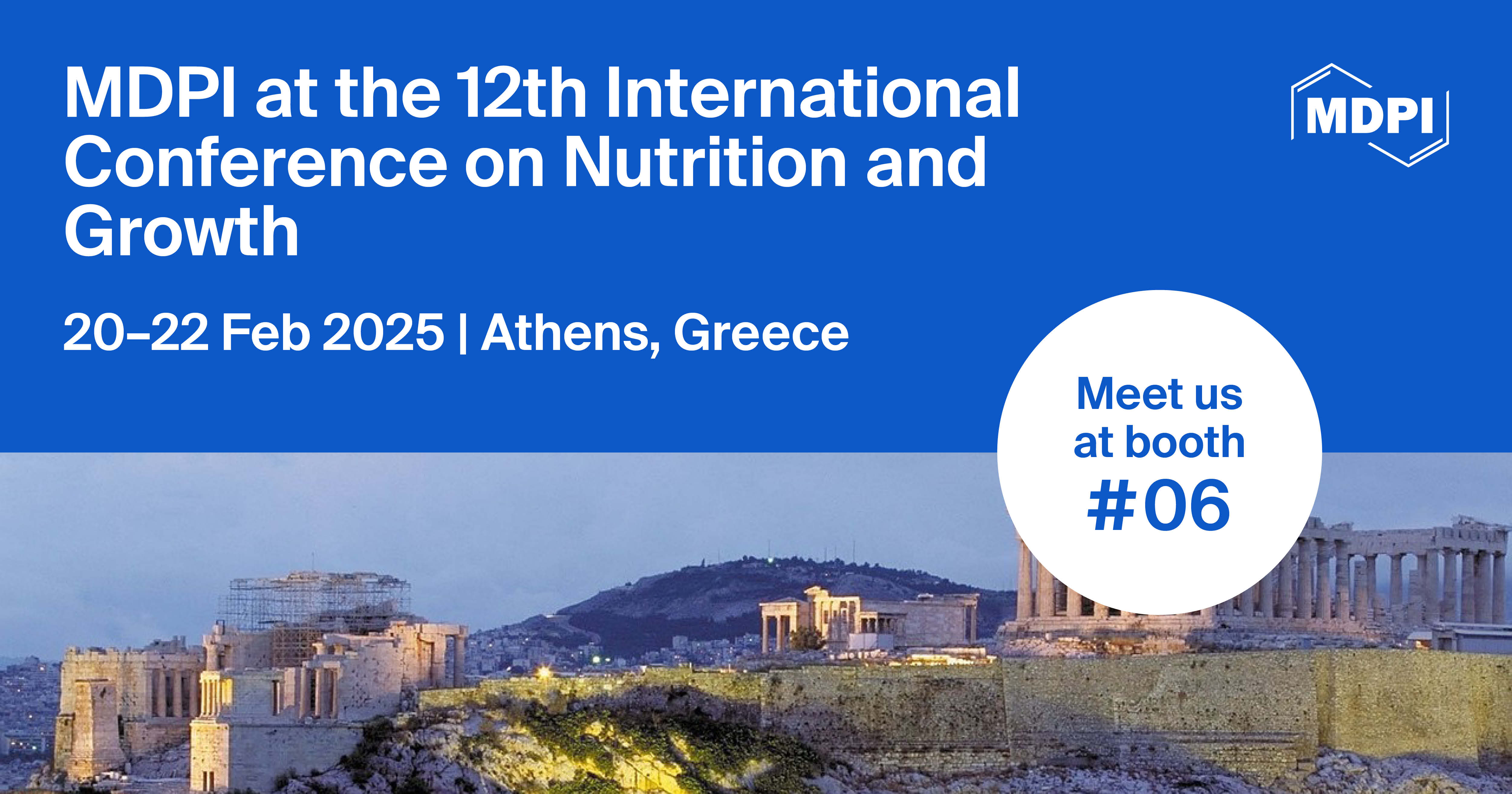 Meet Us at the 12<sup>th</sup> International Conference on Nutrition and Growth, 20–22 February 2025, Athens, Greece