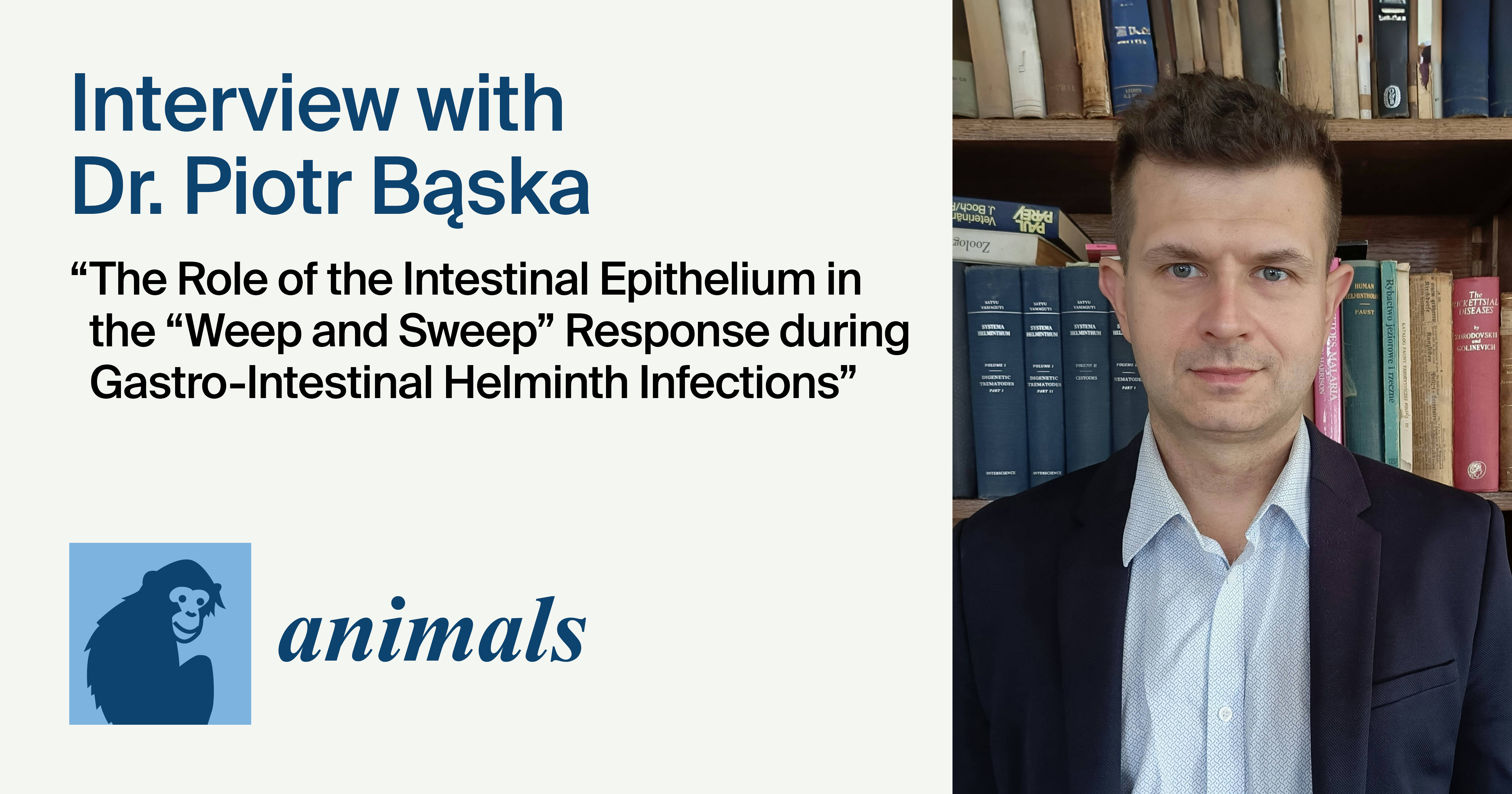 Animals | Interview with the Author—Dr. Piotr Bąska