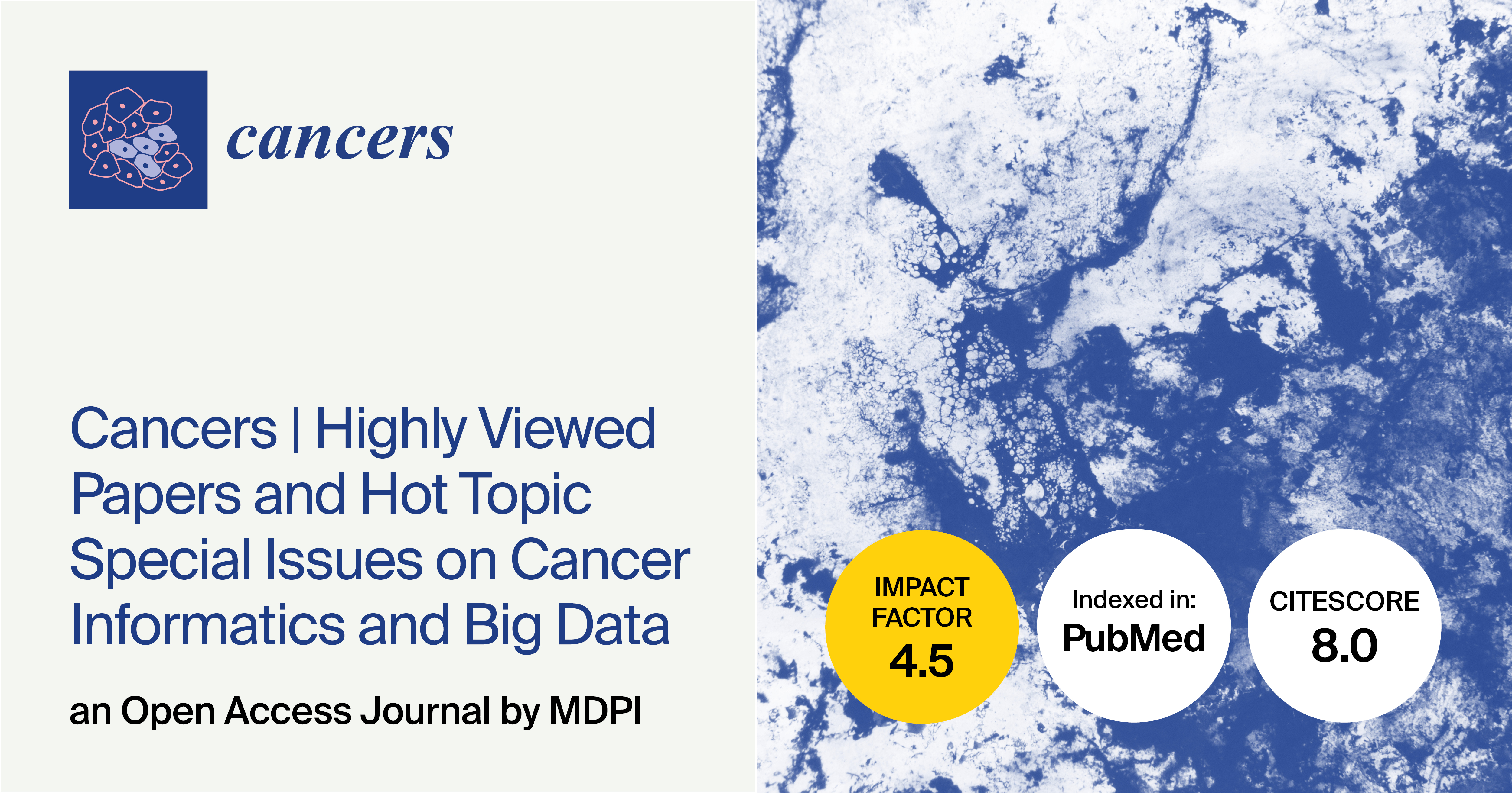 Cancers | Highly Viewed Papers in 2024 and Hot Topic Special Issues on Cancer Informatics and Big Data