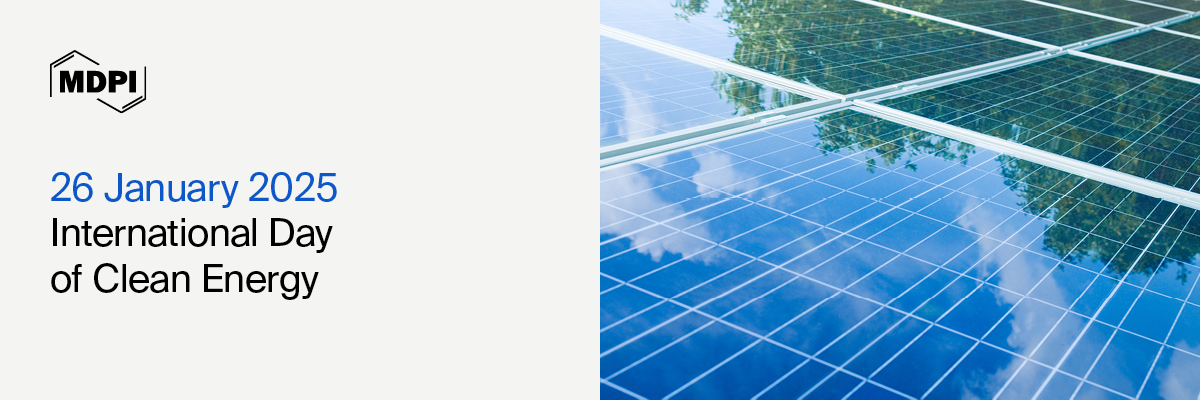 International Day of Clean Energy—“Clean Energy for People and Planet”, 26 January 2025
