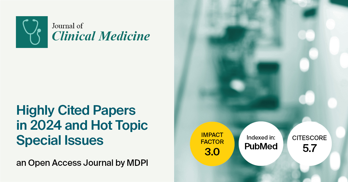 Journal of Clinical Medicine | Highly Cited Papers in 2024 and Hot Topic Special Issues in the Section “Cardiovascular Medicine”