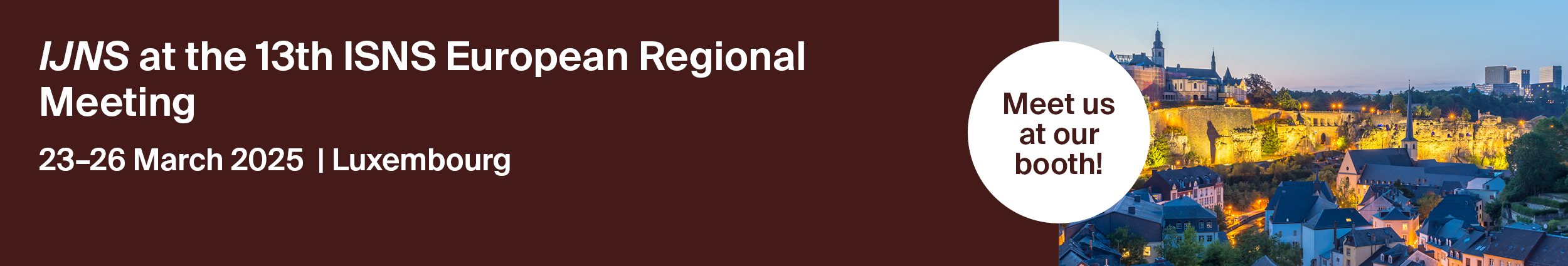 Meet Us at the 13th ISNS European Regional Meeting, 23–26 March 2025, Luxembourg