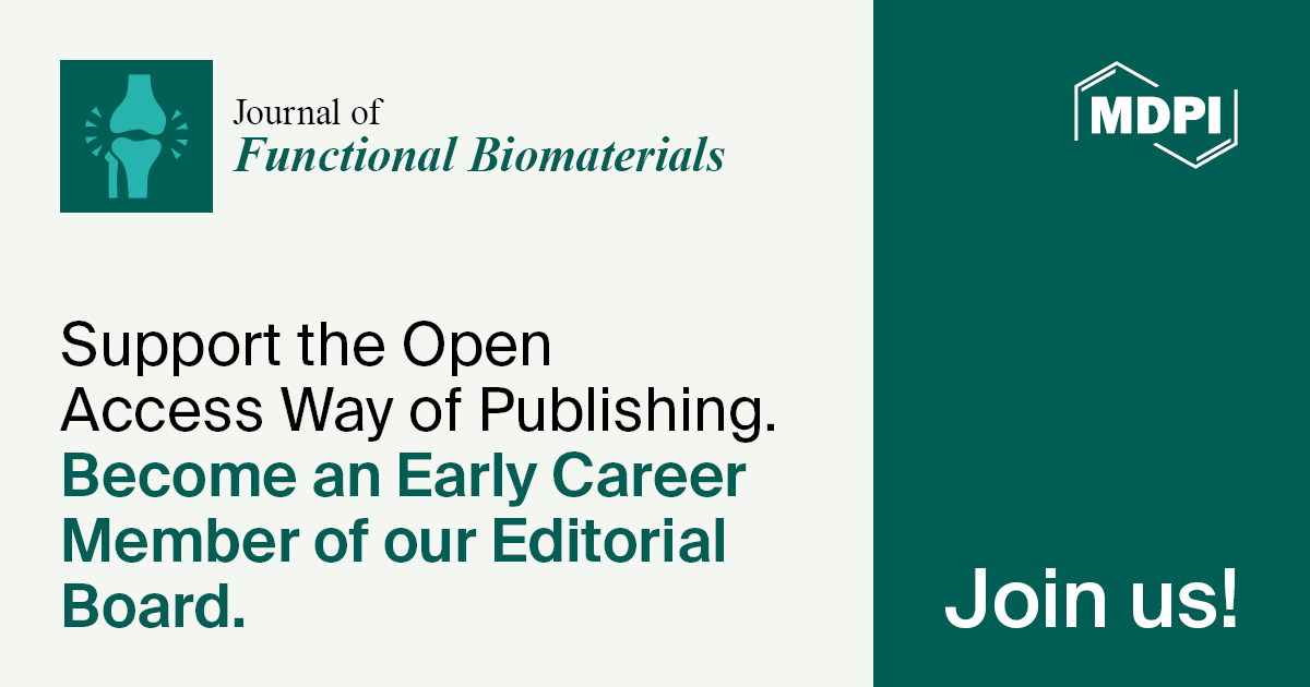 Recruiting Early Career Editorial Board Members for the Journal of Functional Biomaterials