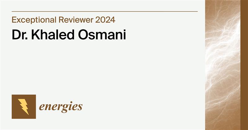 Interview with Dr. Khaled Osmani—Energies Exceptional Reviewer 2024