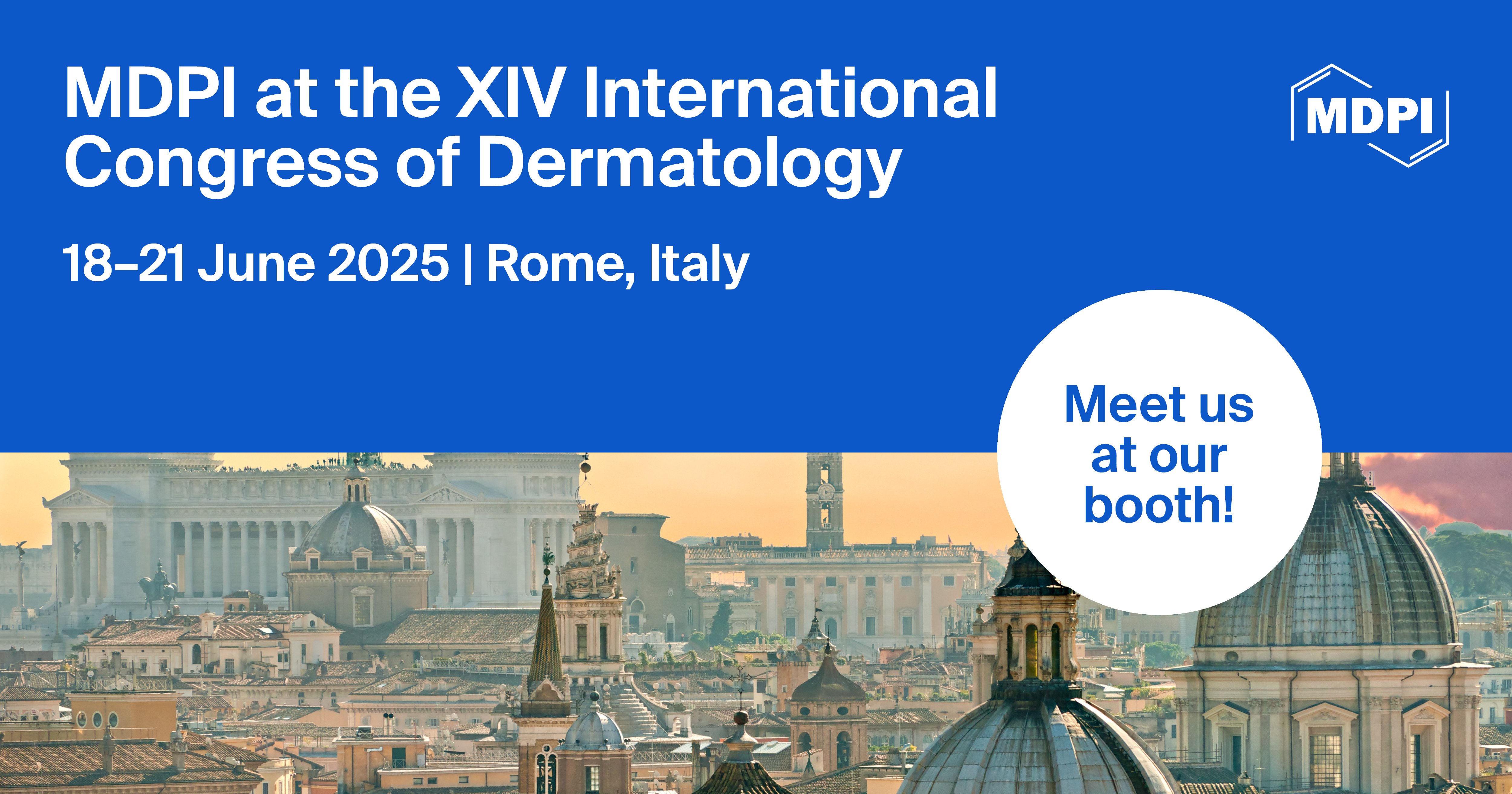 Meet Us at the XIV International Congress of Dermatology (ICD2025), 18–21 June 2025, Rome, Italy