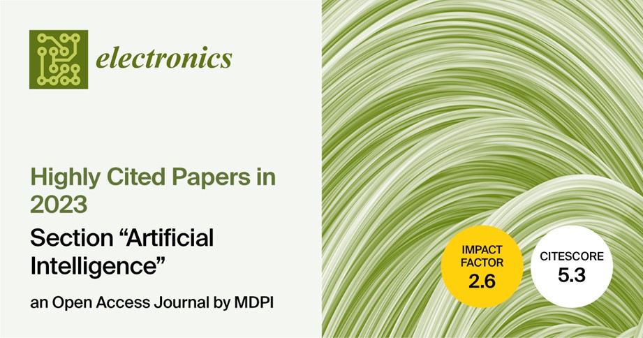 Electronics | Invitation to Read the Updated Highly Cited Papers in 2023 in the Section “Artificial Intelligence”