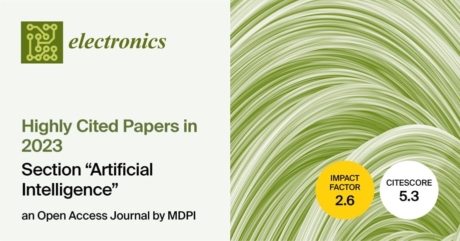 Electronics | Invitation to Read the Updated Highly Cited Papers in 2023 in the Section “Artificial Intelligence”