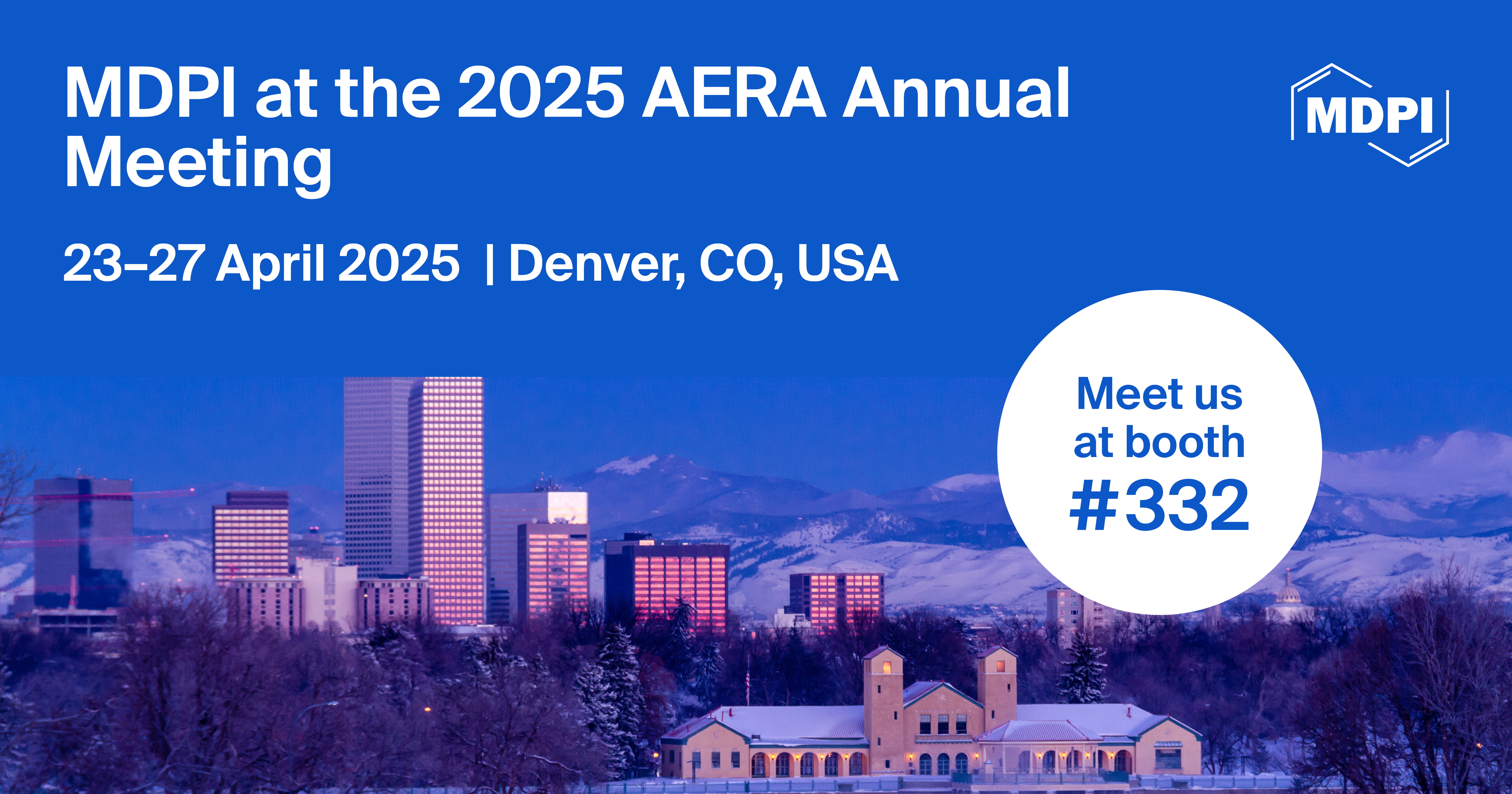 Meet Us at the 2025 AERA Annual Meeting, 23–27 April 2025, Denver, CO, USA