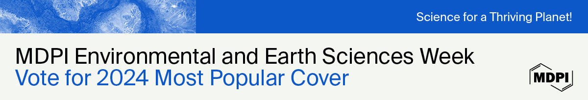 MDPI 2024 Most Popular Cover for Environmental and Earth Sciences Week