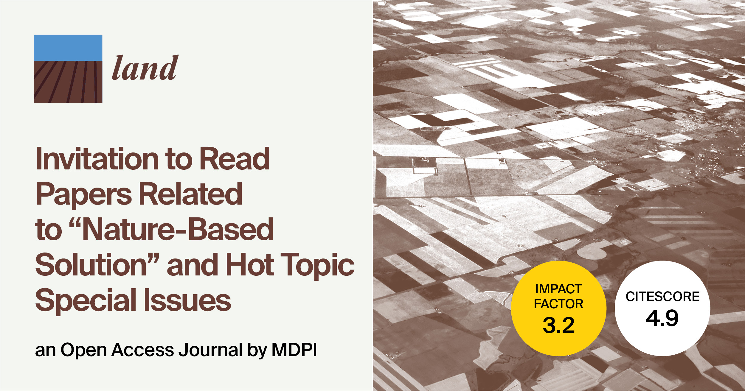 Land | Invitation to Read Papers Related to “Nature-Based Solution” and Hot Topic Special Issues
