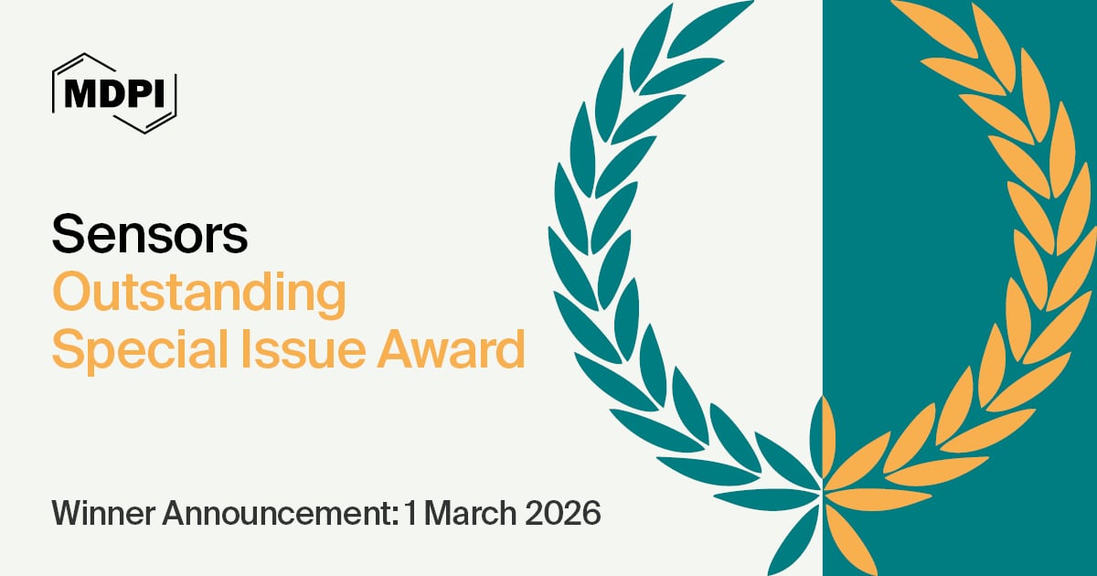 Sensors 2025 Outstanding Special Issue Award—Open for Applications