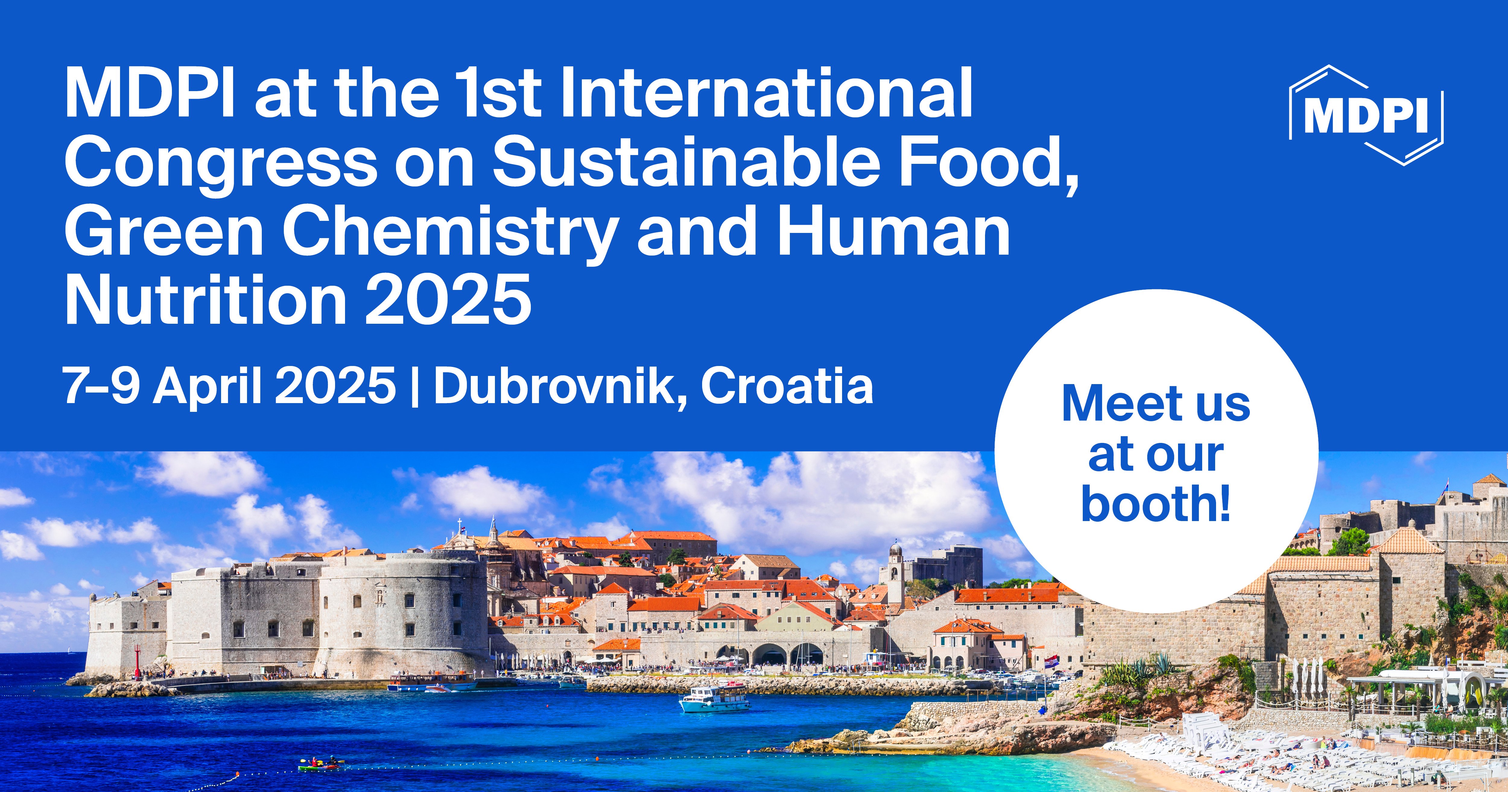 Meet Us at the 1st International Congress on Sustainable Food (GreenNutriFood 2025), Green Chemistry and Human Nutrition, 7–9 April 2025, Dubrovnik, Croatia