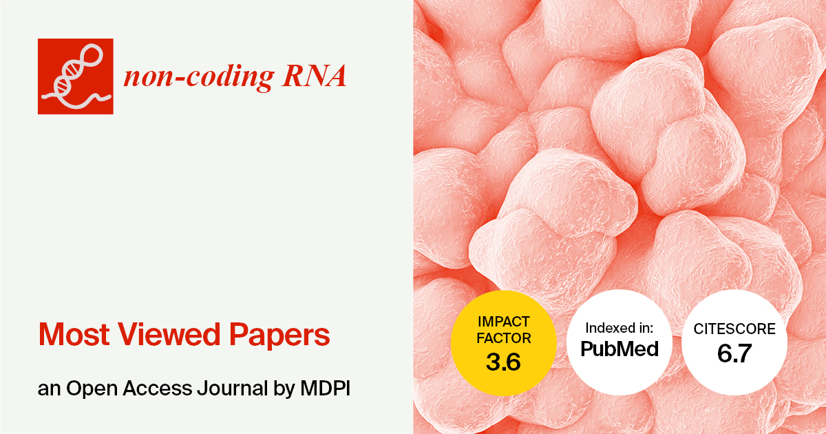 Non-Coding RNA | Most Viewed Papers in 2024