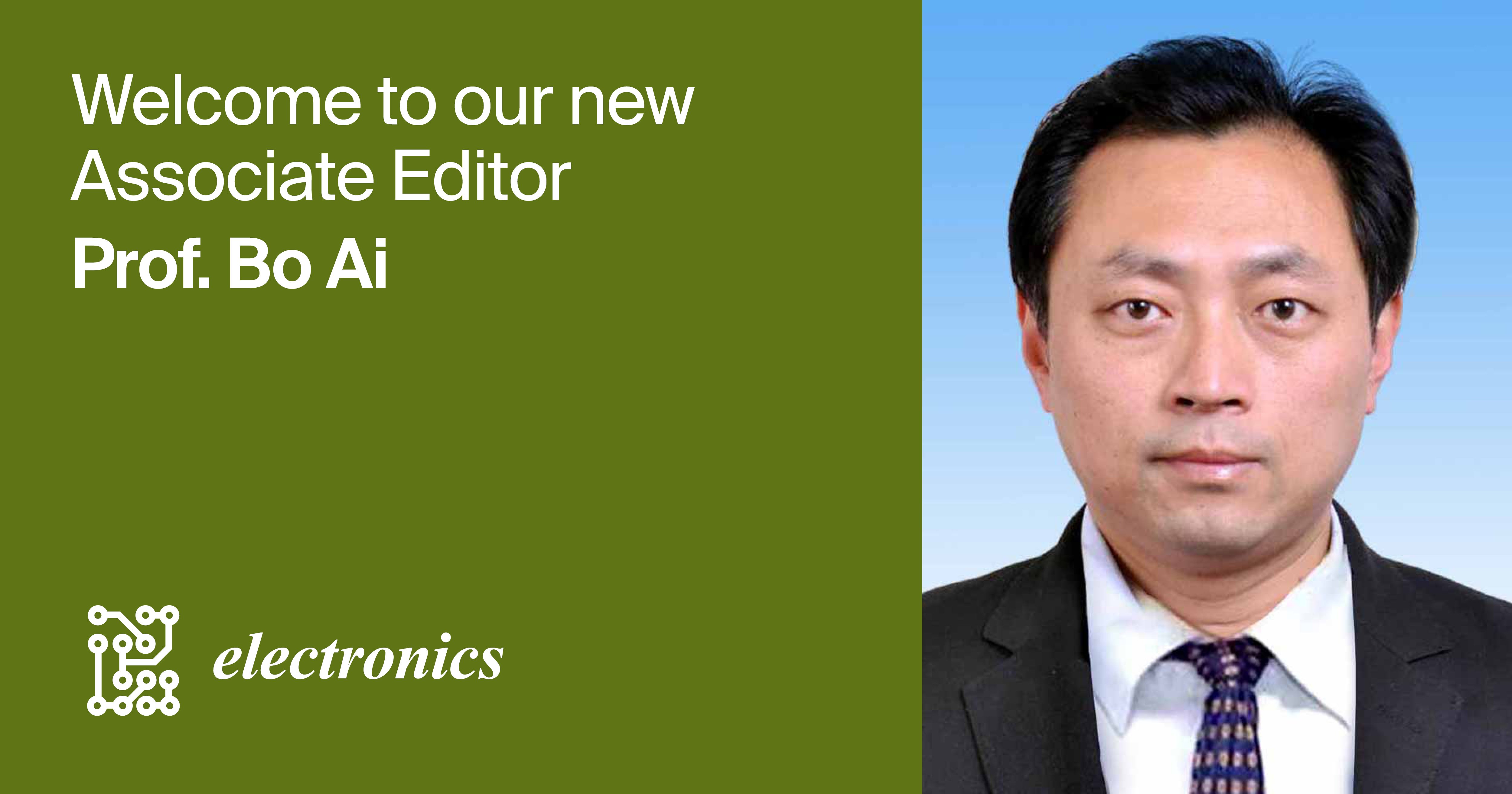 Prof. Bo Ai Appointed Associate Editor of Electronics