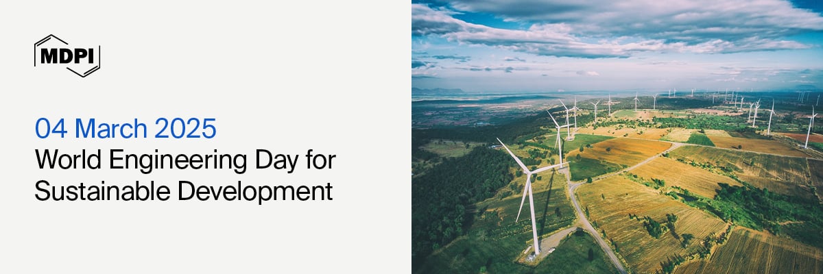 World Engineering Day for Sustainable Development—“Unleashing the Power of Engineers to Advance the Sustainable Development Goals”, 4 March 2025