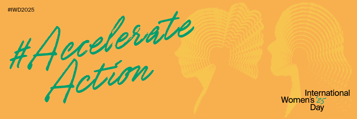 International Women’s Day—Accelerate Action