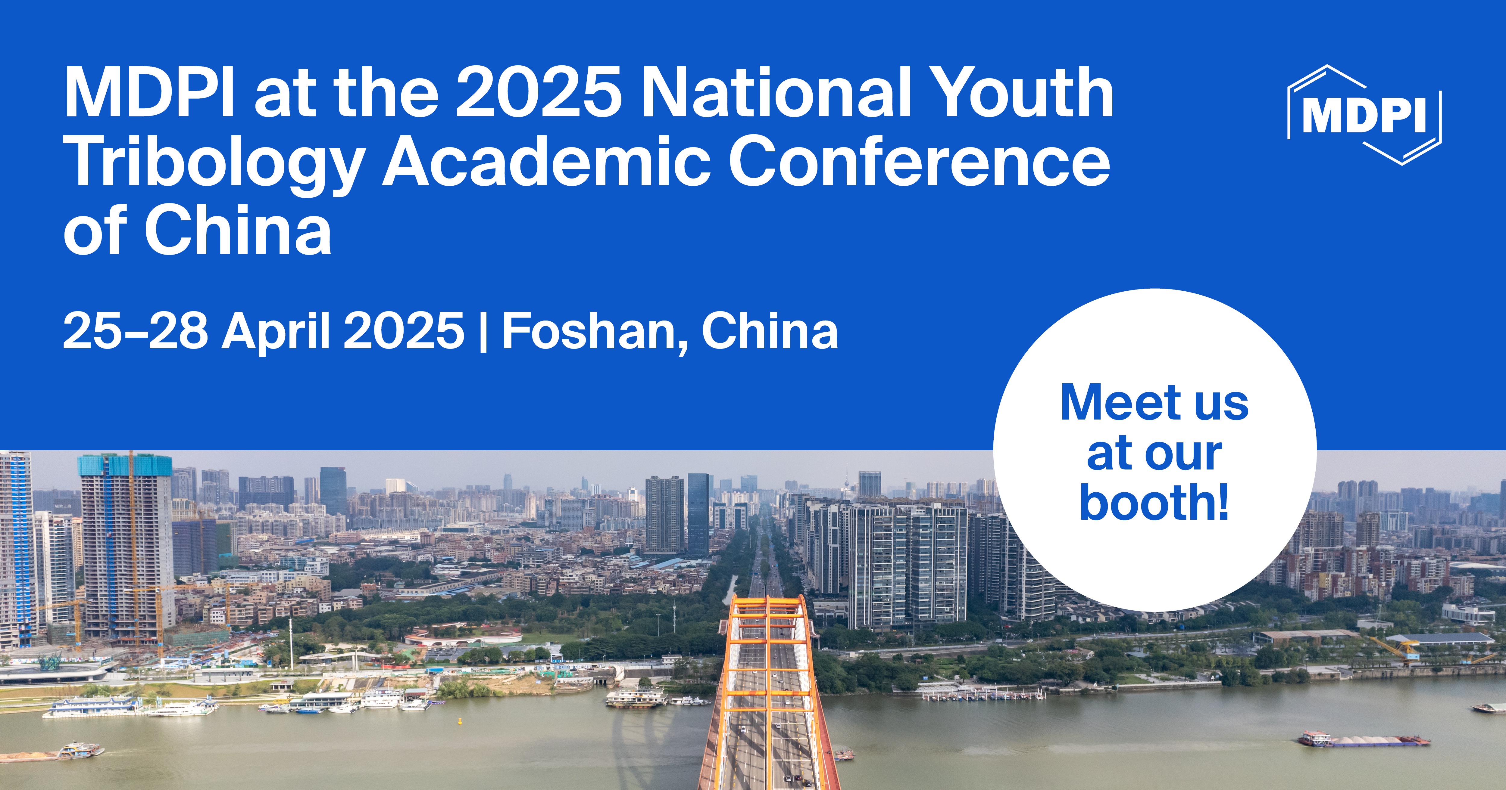 Meet Us at the 2025 National Youth Tribology Academic Conference of China, 25–28 April 2025, Foshan, China