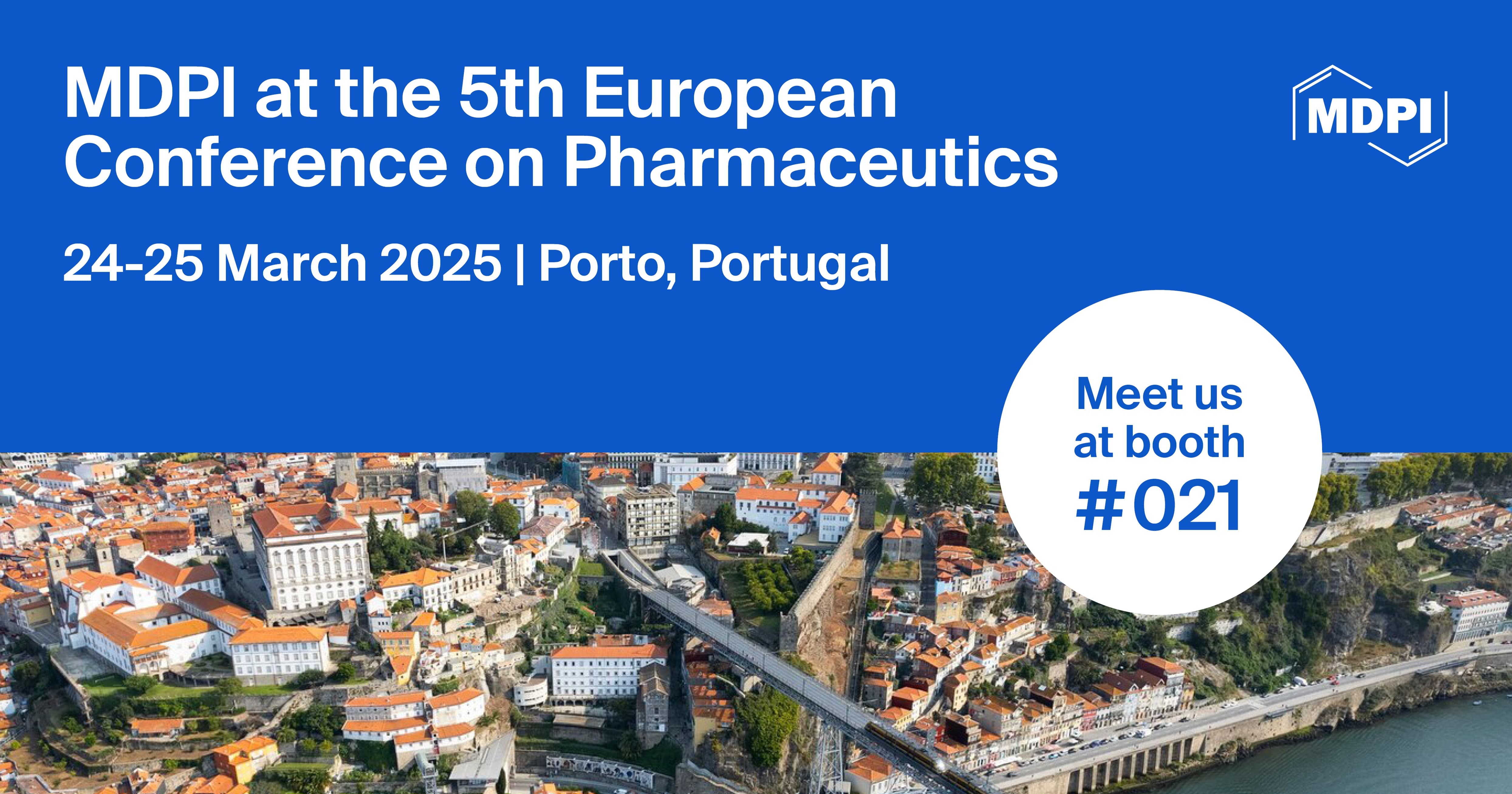 Meet Us at the 5th European Conference on Pharmaceutics, 24–25 March 2025, Porto, Portugal