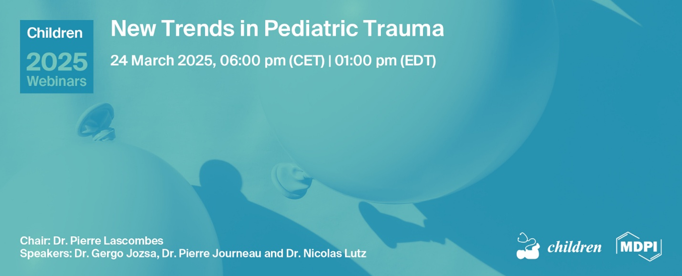 Children Webinar | New Trends in Pediatric Trauma, 24 March 2025
