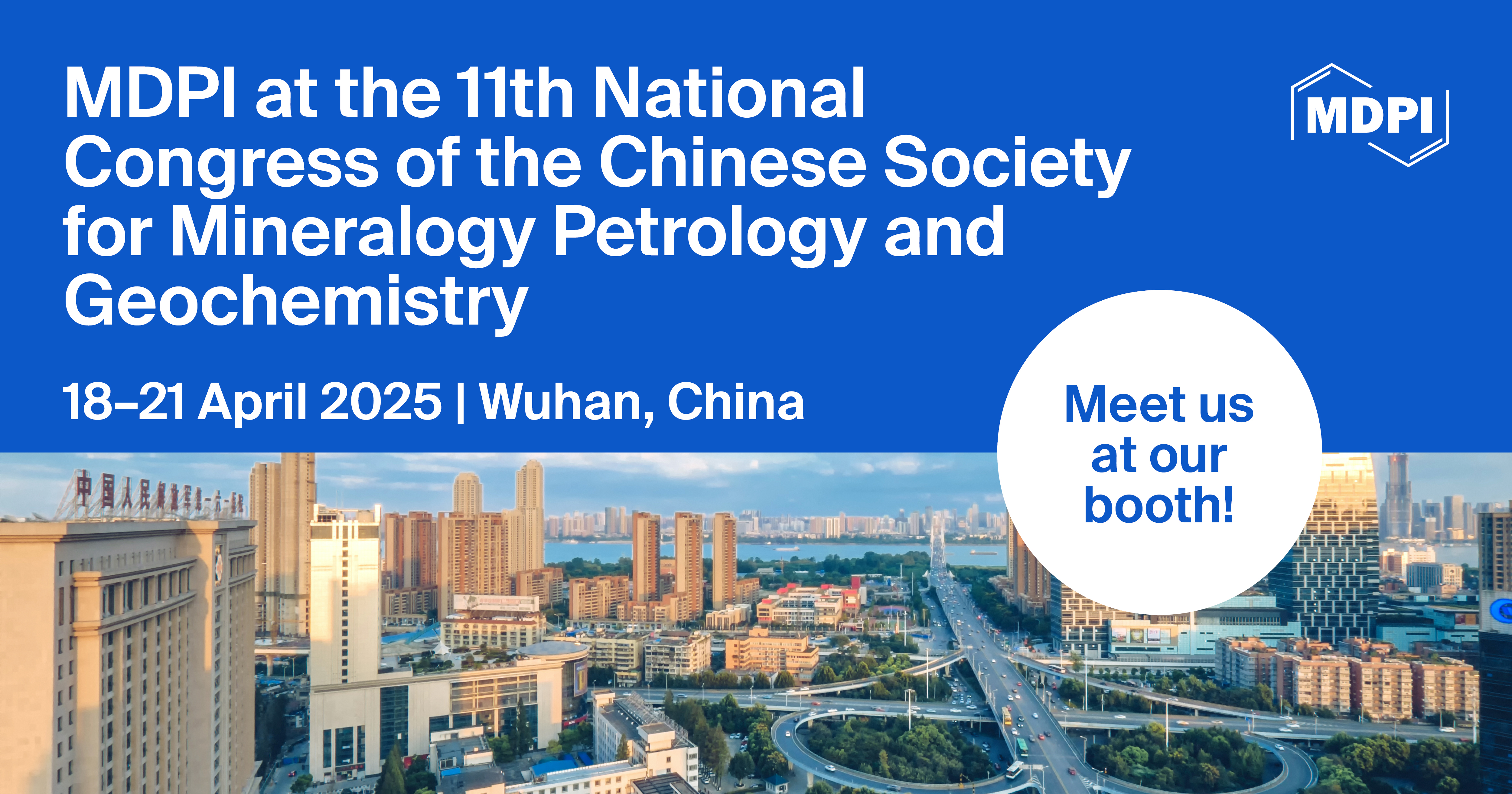 Meet Us at the 11th National Congress of the Chinese Society for Mineralogy Petrology and Geochemistry, 18–21 April 2025, Wuhan, China