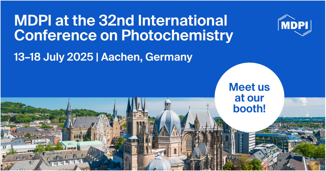 Meet Us at the 32nd International Conference on Photochemistry, 13–18 July 2025, Aachen, Germany