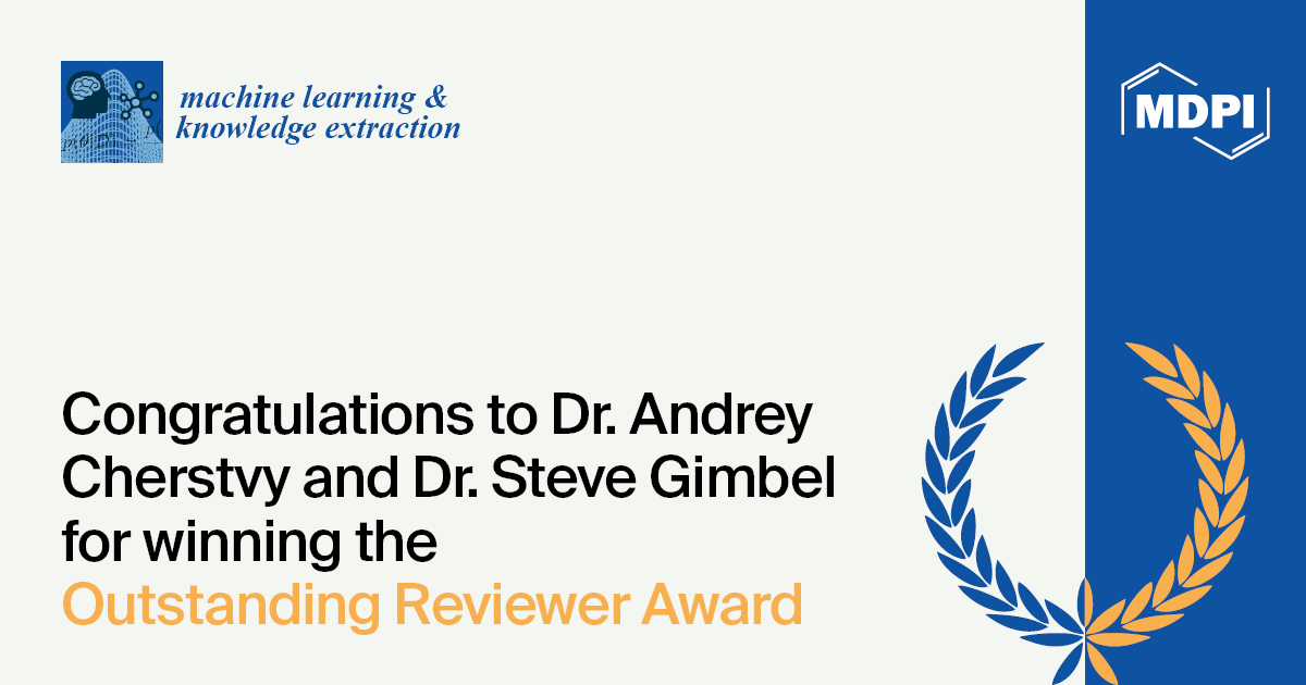 Machine Learning and Knowledge Extraction 2024 Outstanding Reviewer Award—Winners Announced