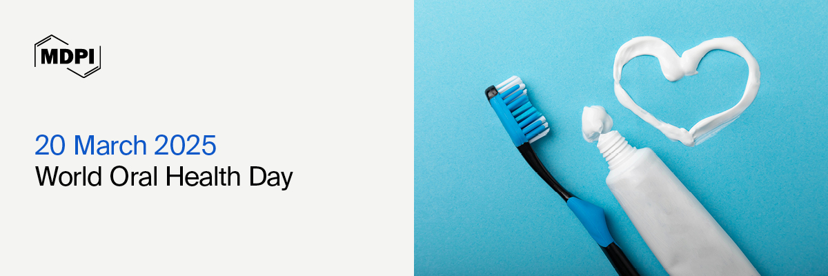 World Oral Health Day 2025—“A Happy Mouth Is a Happy Mind”, 20 March 2025