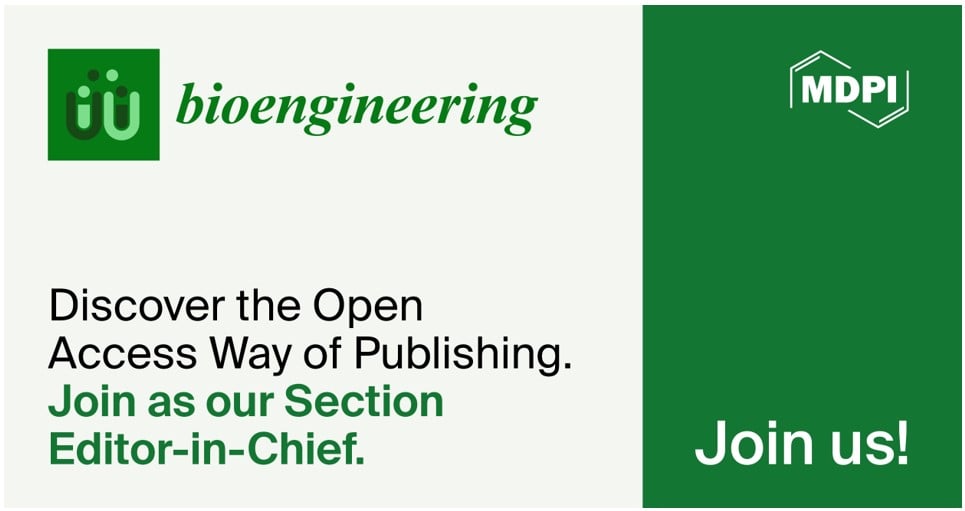 Bioengineering | Recruiting Section Editor-in-Chief for Section “Nanobiotechnology and Biofabrication”