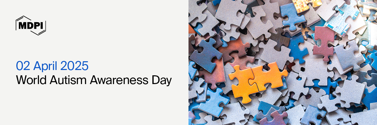 World Autism Awareness Day—“Advancing Neurodiversity and the UN Sustainable Development Goals (SDGs)”, 2 April 2025