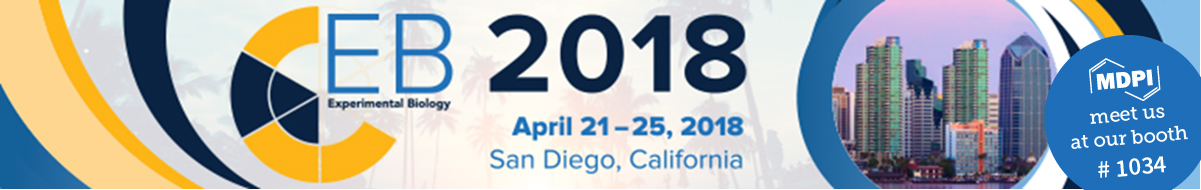 Meet Us at the Experimental Biology 2018 (21–25 April 2018) in San Diego, CA, USA