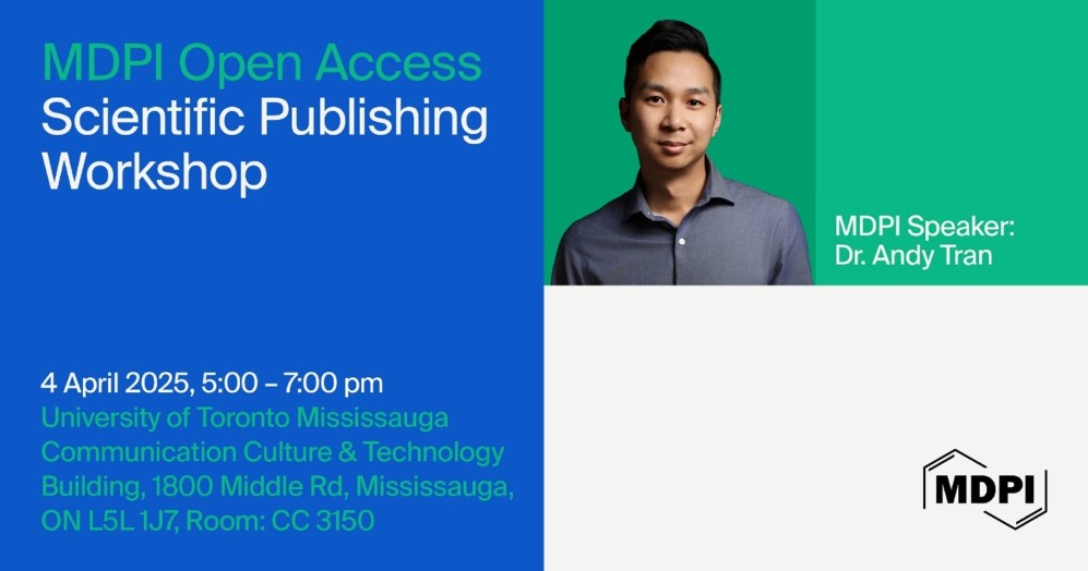 Meet Us at the MDPI Open Access Scientific Publishing Workshop at UTMPC, 4 April 2025, Toronto, Ontario, Canada