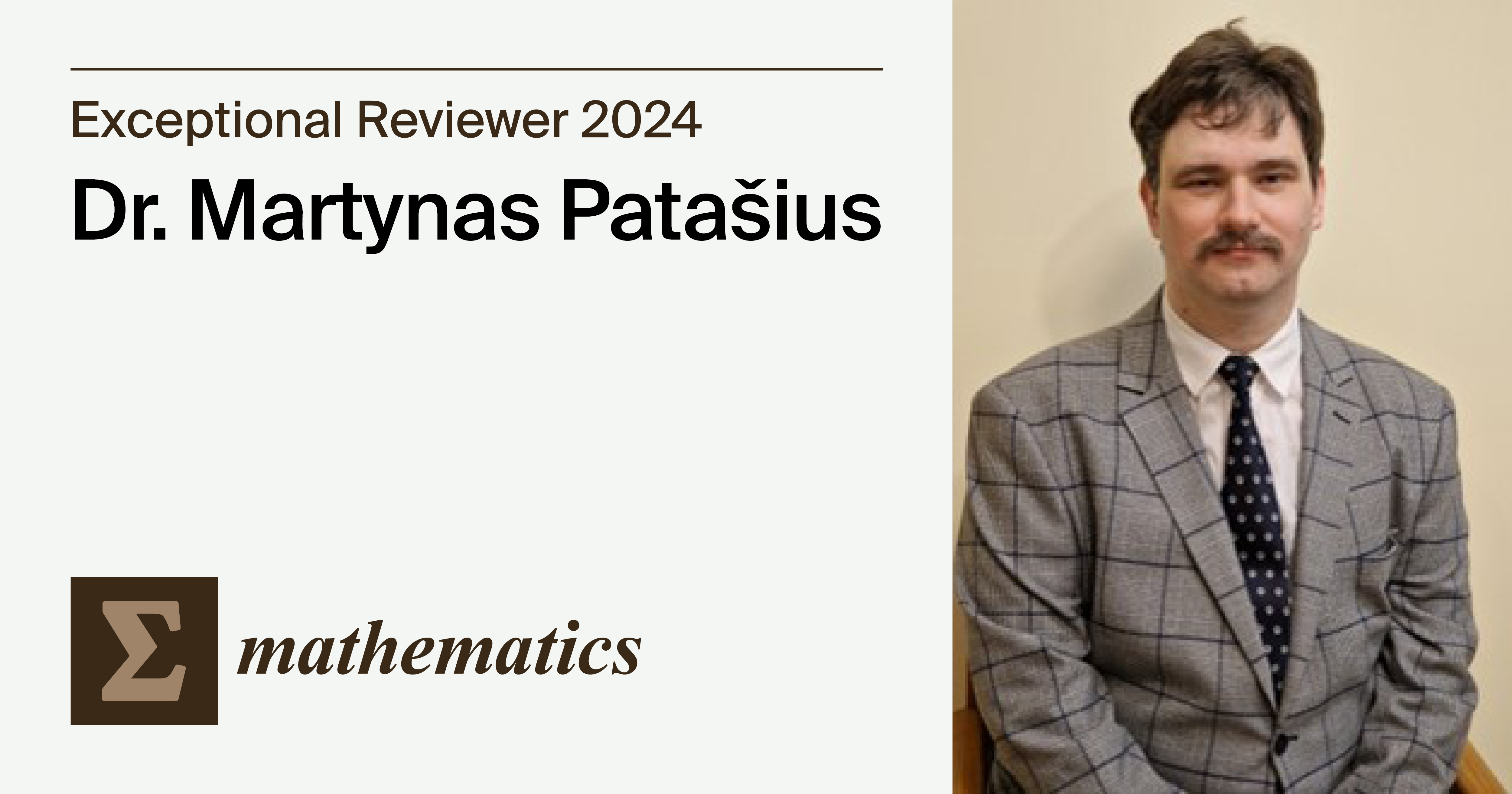 Interview with Dr. Martynas Patašius—Mathematics Exceptional Reviewer 2024