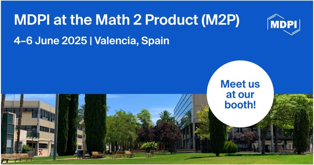 Meet Us at Math 2 Product (M2P), 4–6 June 2025, Valencia, Spain