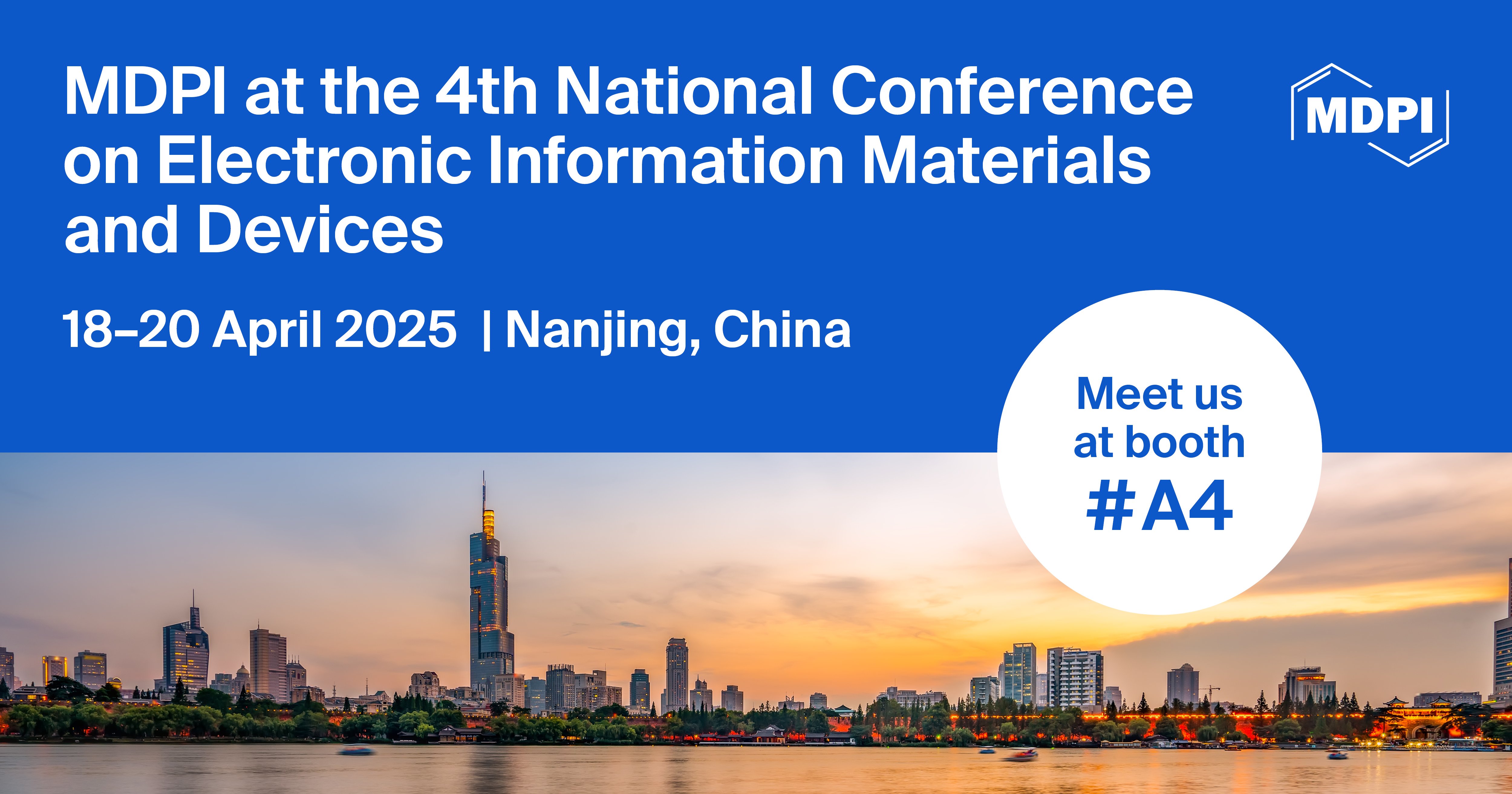 Meet Us at the 4<sup>th</sup> National Conference on Electronic Information Materials and Devices, 18–20 April 2025, Nanjing, China