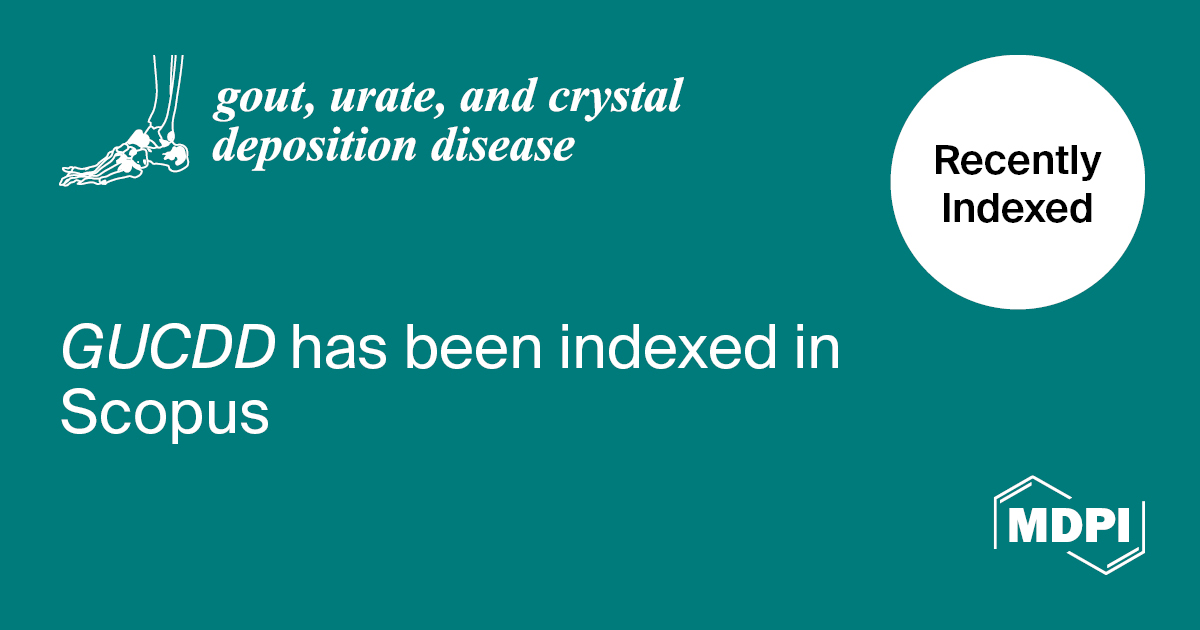 <em>Gout, Urate, and Crystal Deposition Disease </em>Accepted for Coverage in Scopus