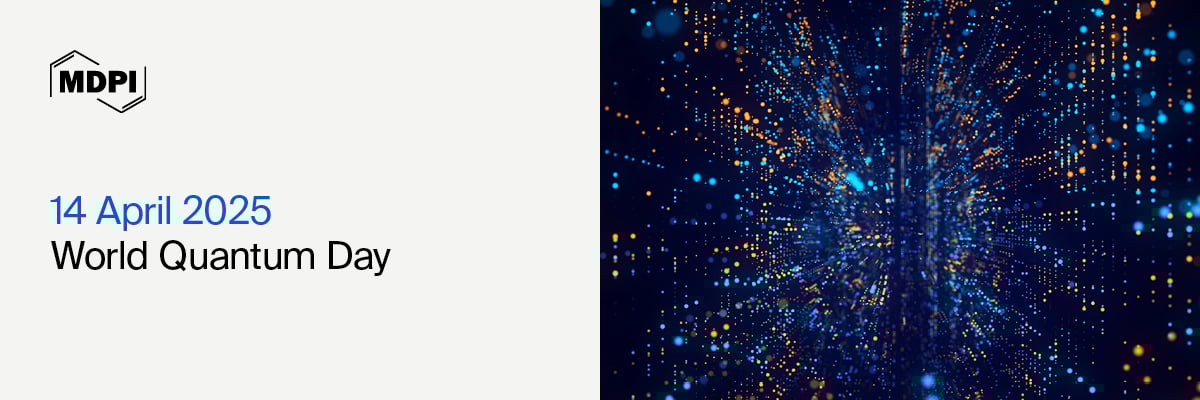 World Quantum Day—“Every Day in 2025”, 14 April 2025
