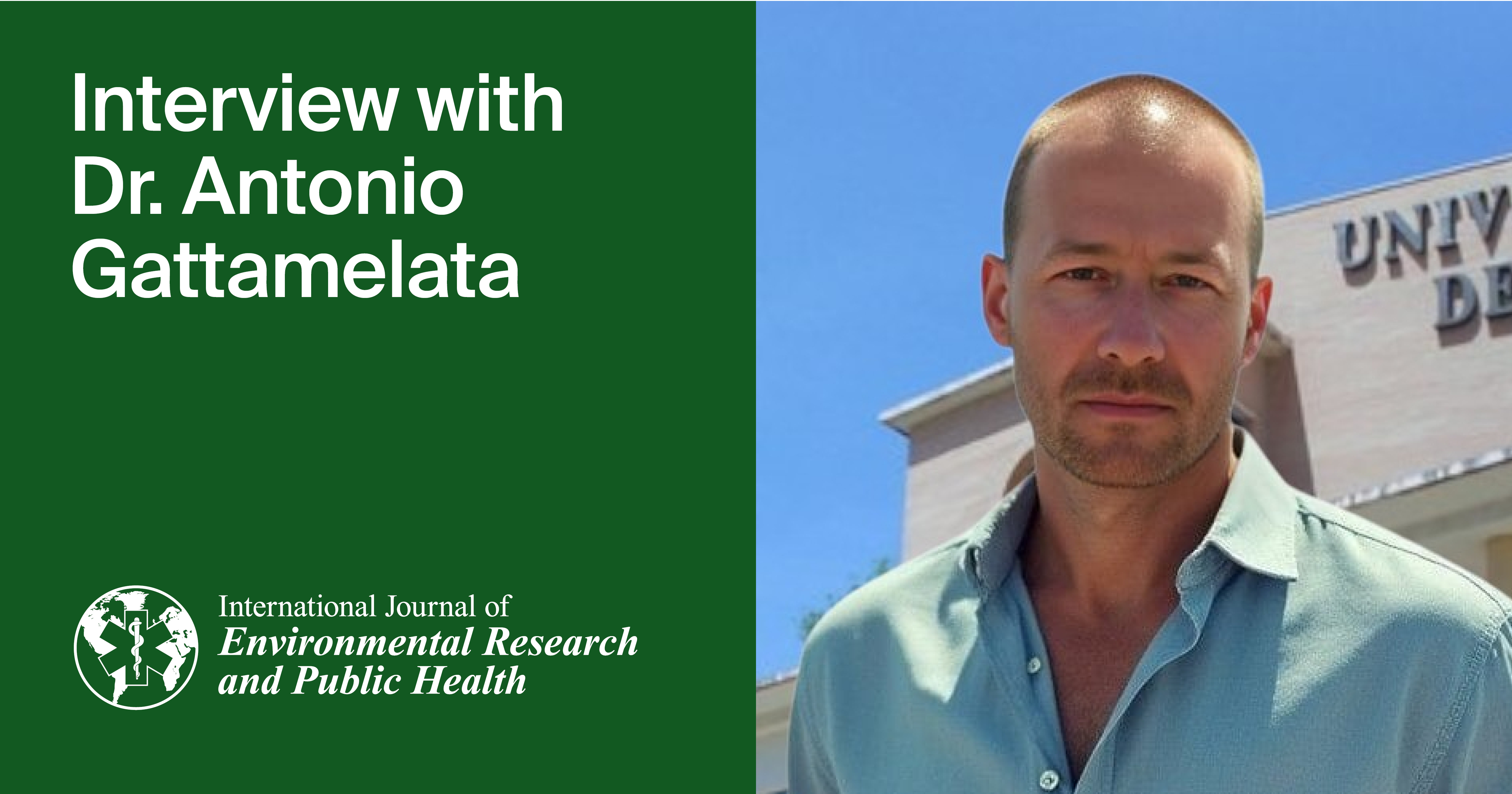 International Journal of Environmental Research and Public Health | An Interview with One of the Authors—Dr. Antonio Gattamelata