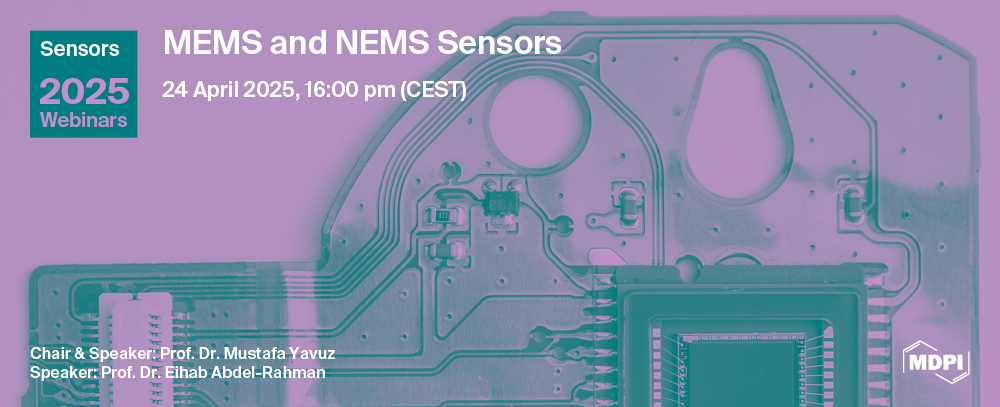 Sensors Webinar | MEMS and NEMS Sensors, 24 April 2025