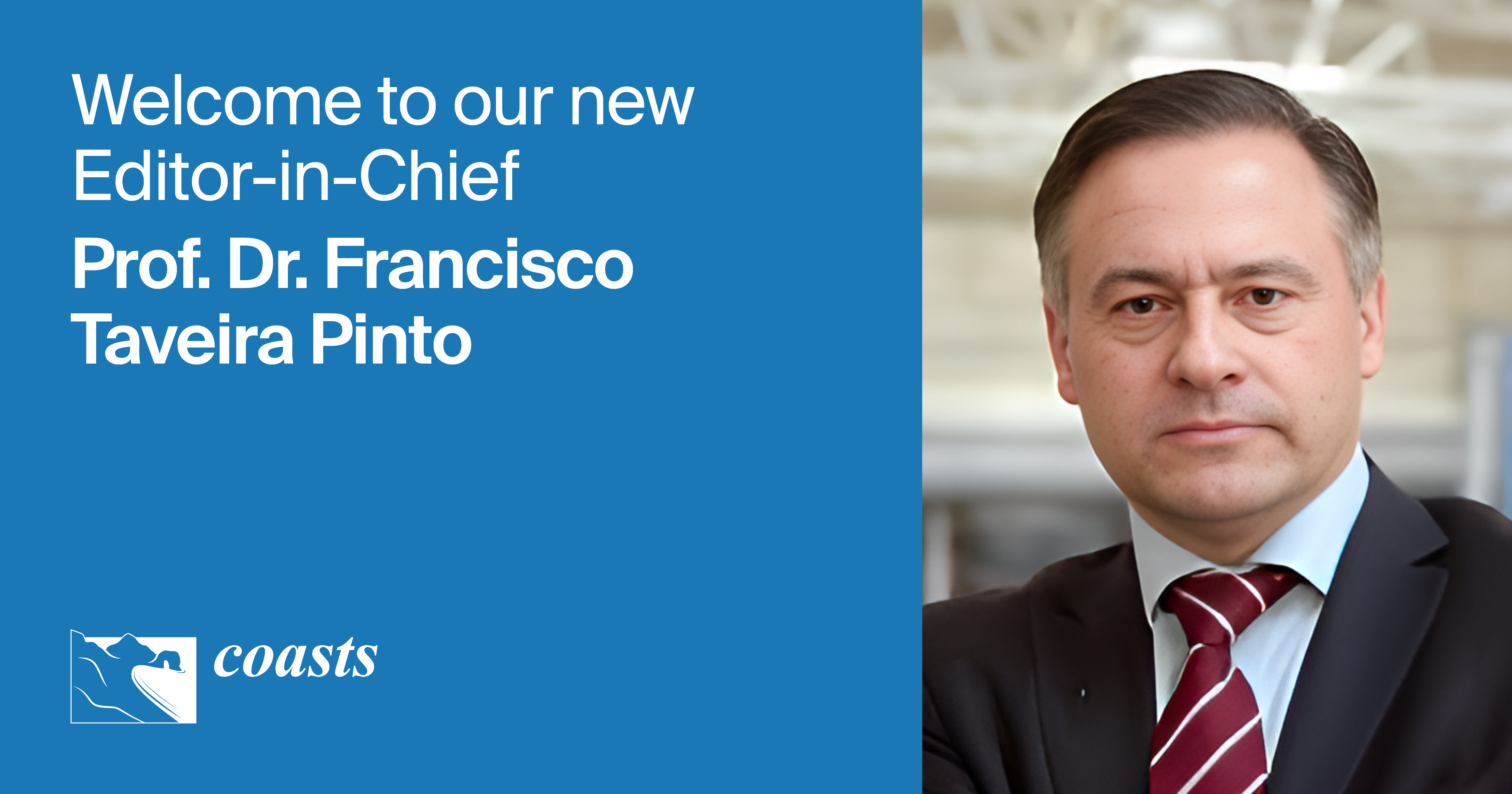 Prof. Dr. Francisco Taveira Pinto Appointed Editor-in-Chief of Coasts