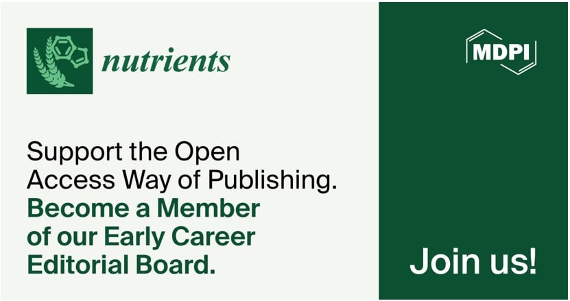 Recruiting Early Career Editorial Board Members for Nutrients