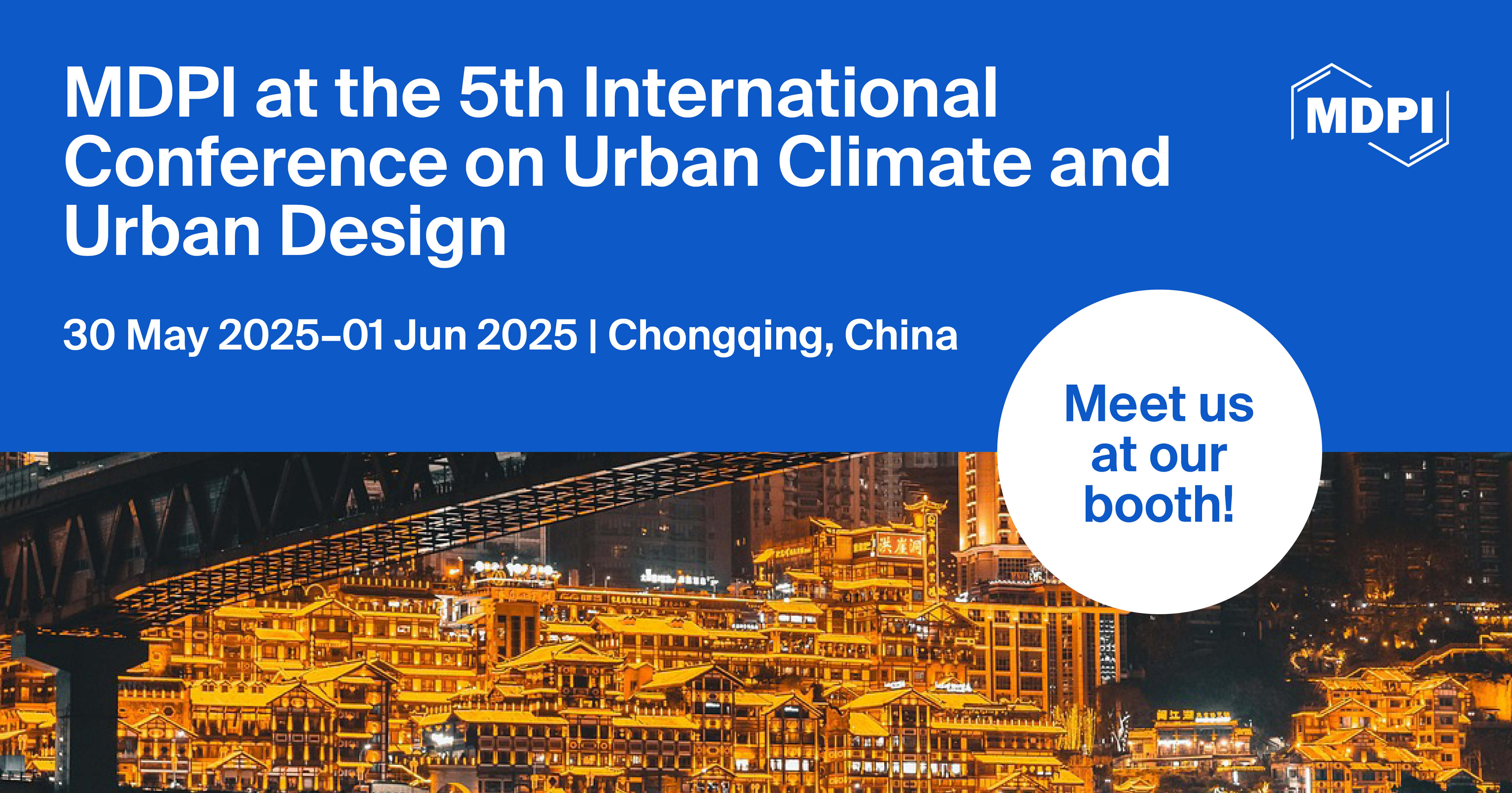 Meet Us at the 5th International Conference on Urban Climate and Urban Design, 30 May–1 June 2025, Chongqing, China
