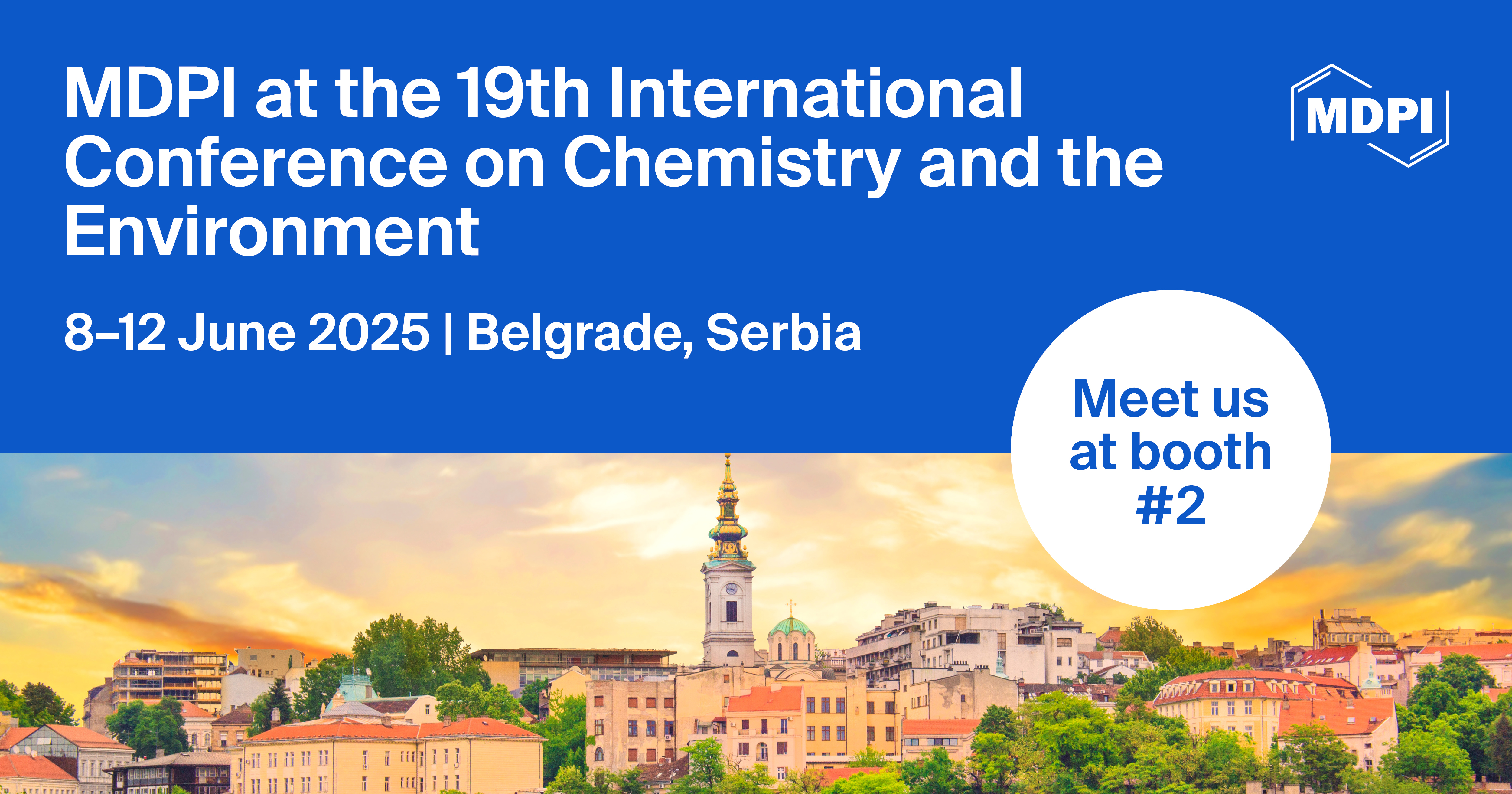 Meet Us at the 19th International Conference on Chemistry and the Environment (ICCE 2025), 8–12 June 2025, Belgrade, Serbia