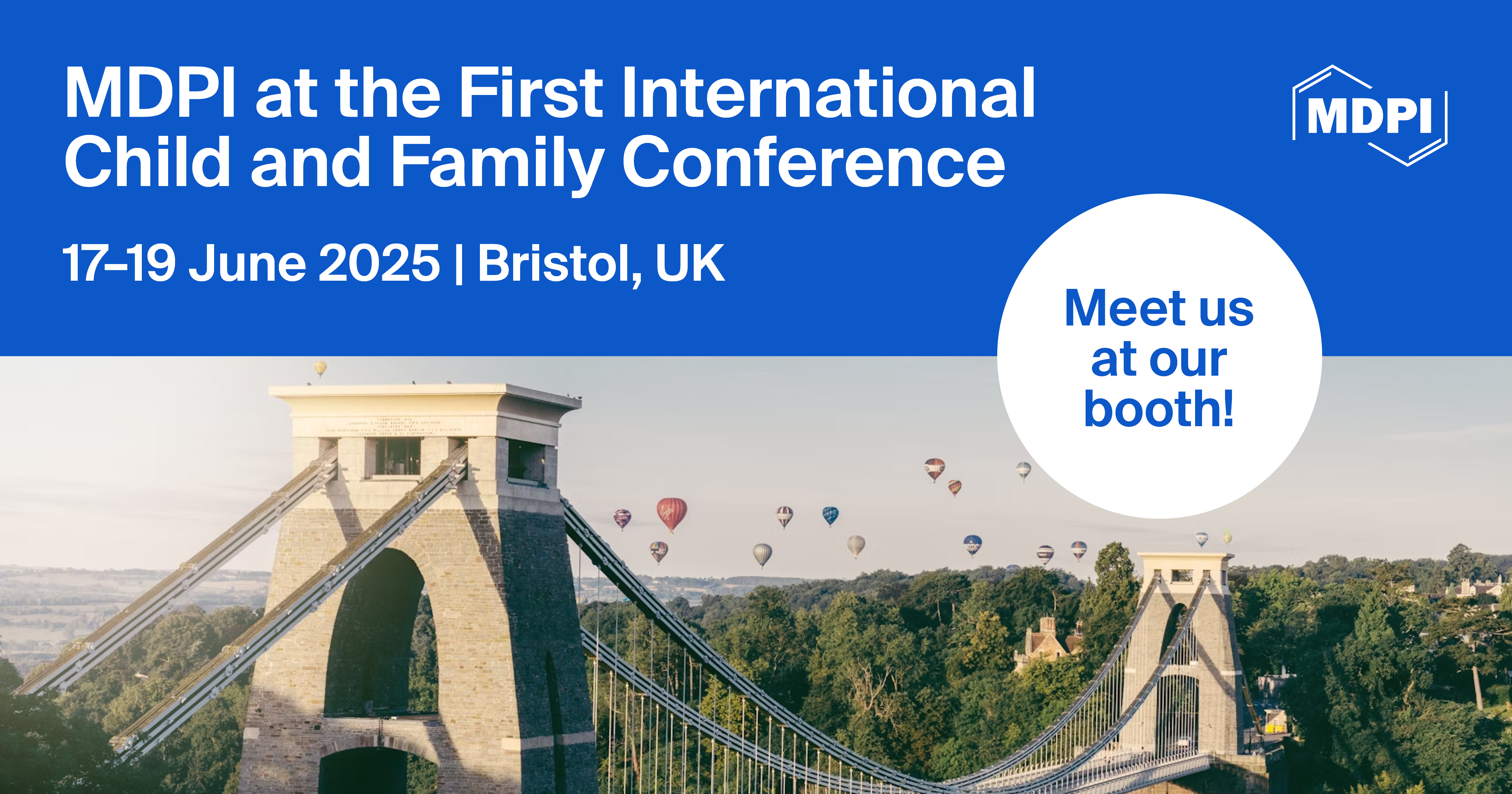 Meet Us at the First International Child and Family Conference, 17–19 June 2025, Bristol, UK