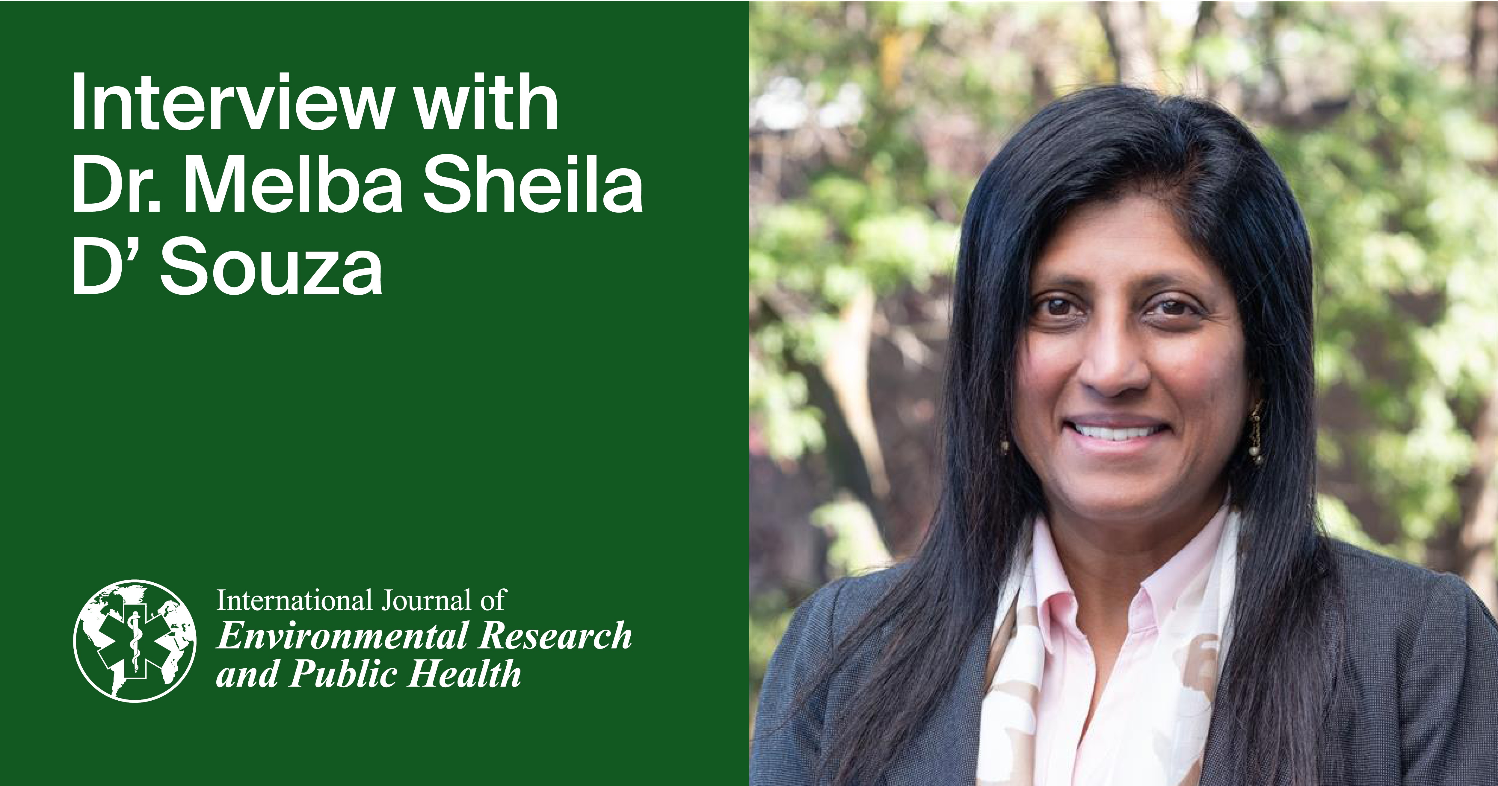 International Journal of Environmental Research and Public Health | An Interview with the Author—Dr. Melba Sheila D’Souza