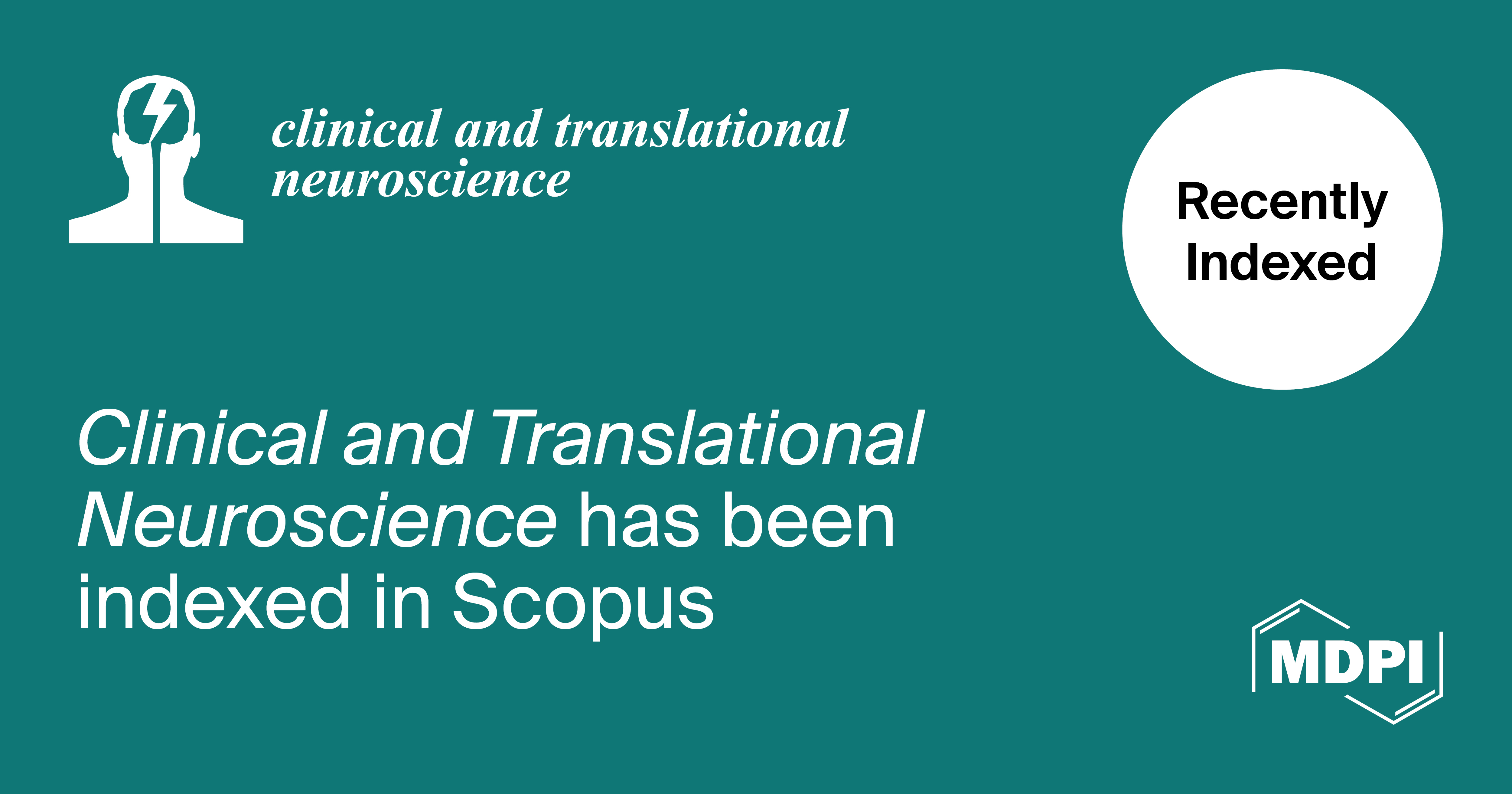 Clinical and Translational Neuroscience Accepted for Coverage in Scopus