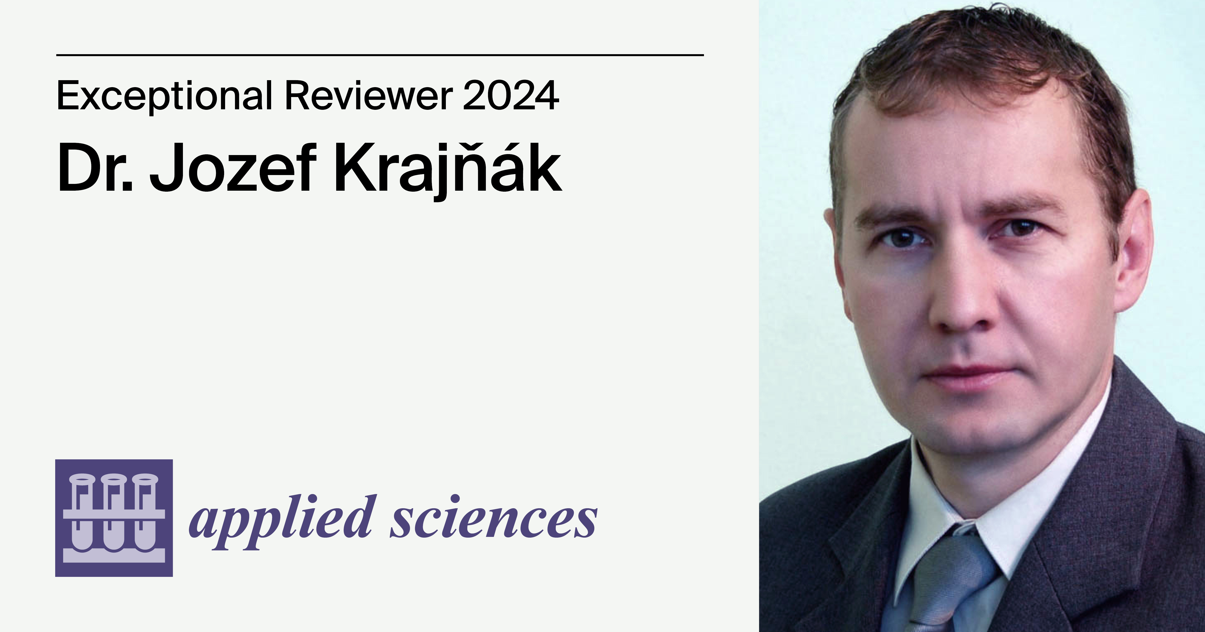 Interview with Dr. Jozef Krajňák—Applied Sciences 2024 Exceptional Reviewers