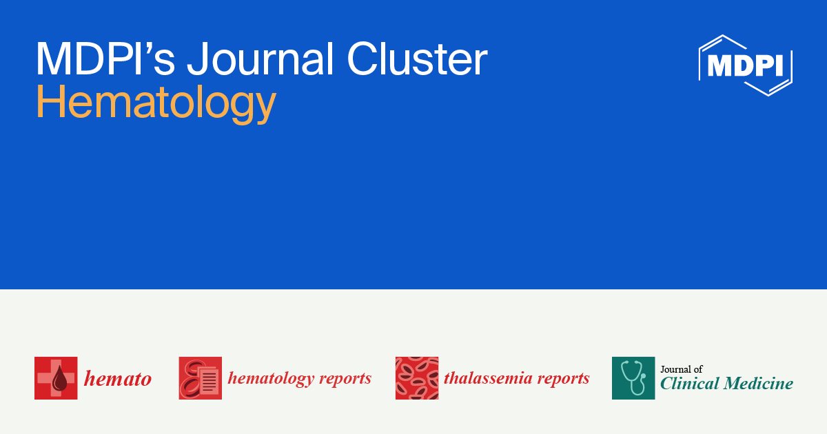 MDPI’s Journal Cluster of Hematology