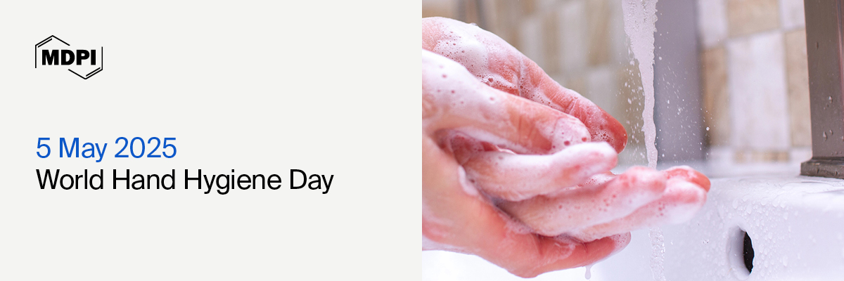 World Hand Hygiene Day—“SAVE LIVES: Clean Your Hands”, 5 May 2025