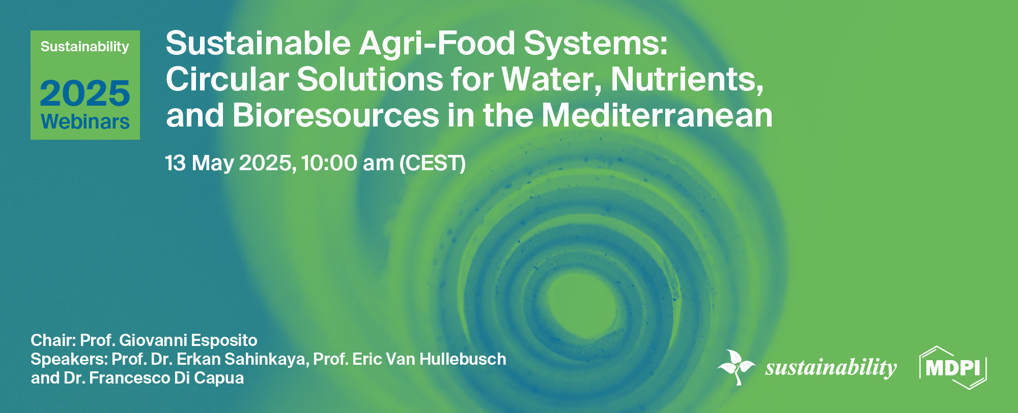 Sustainability Webinar | Sustainable Agri-Food Systems: Circular Solutions for Water, Nutrients, and Bioresources in the Mediterranean, 13 May 2025